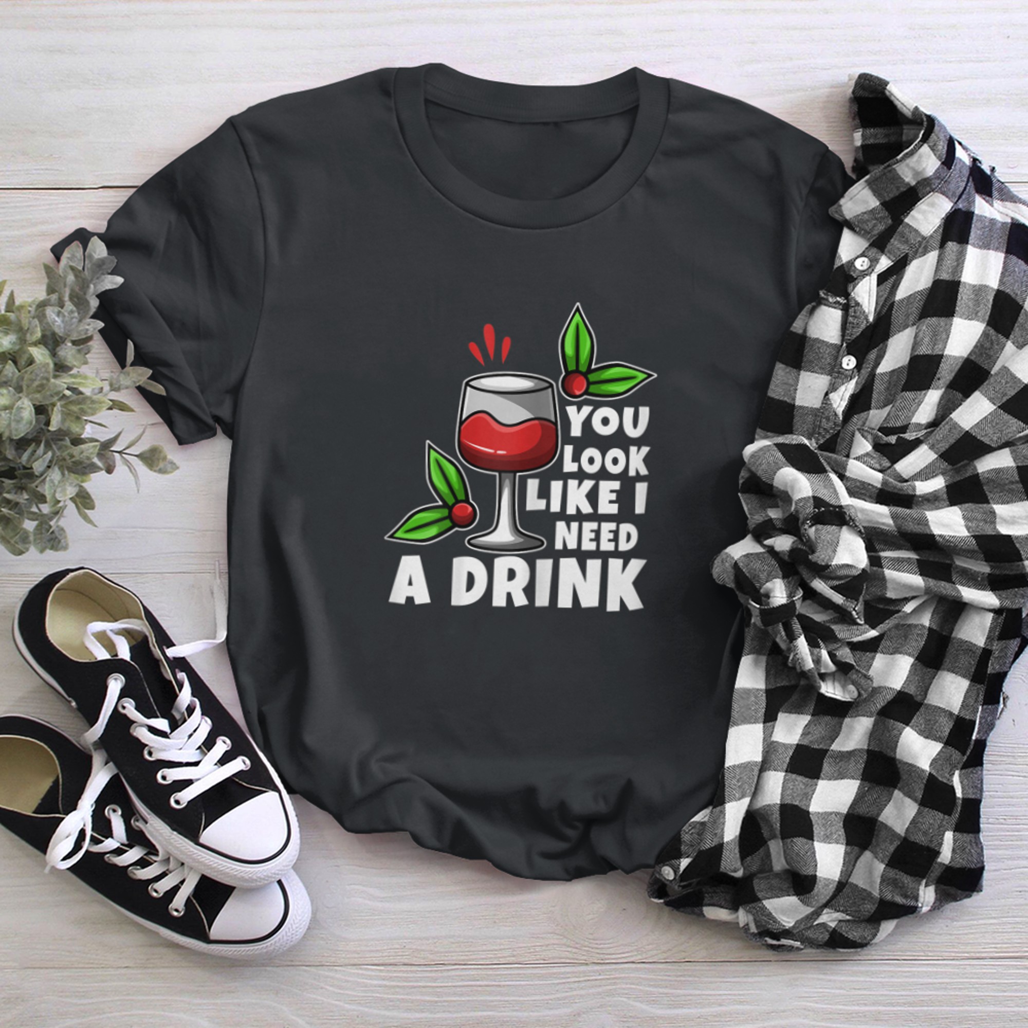 Womens You look like i need a drink (1) t-shirt black