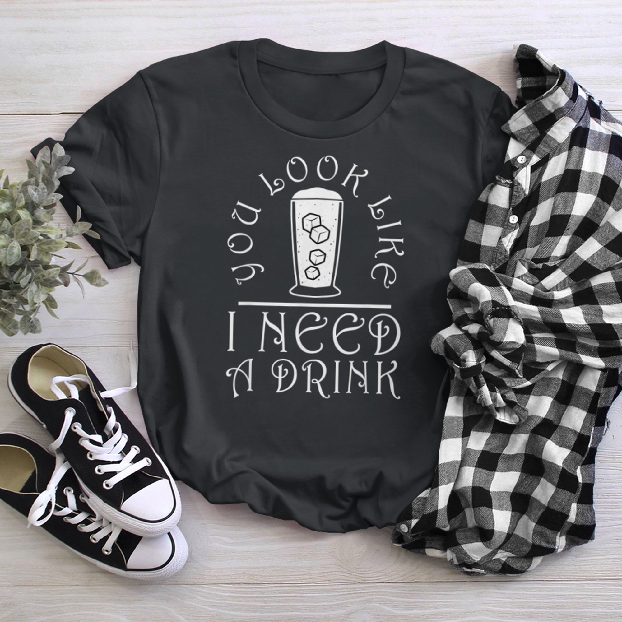 You look like i need a drink (8) t-shirt black