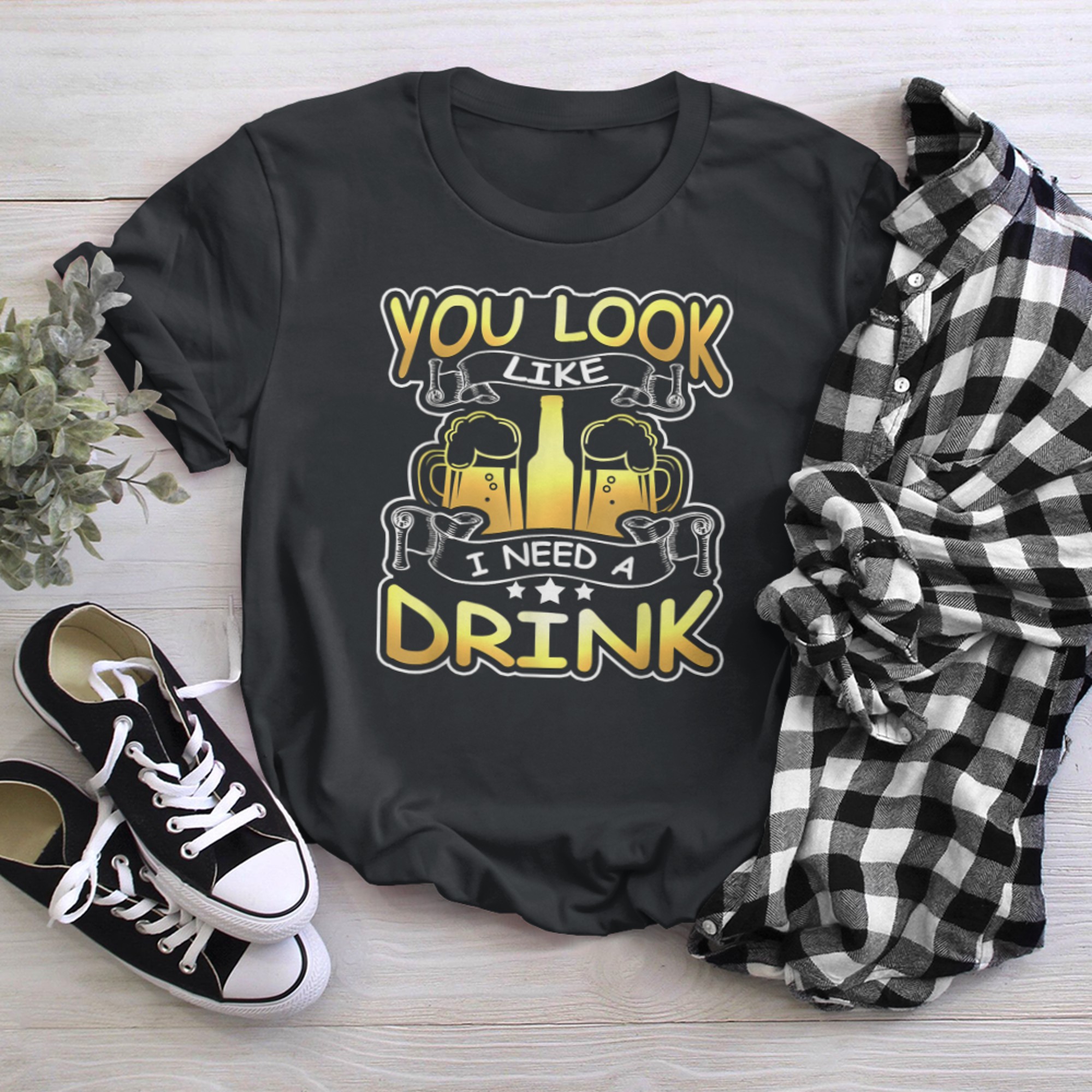 You Look Like I Need A Drink Novelty Beer t-shirt black