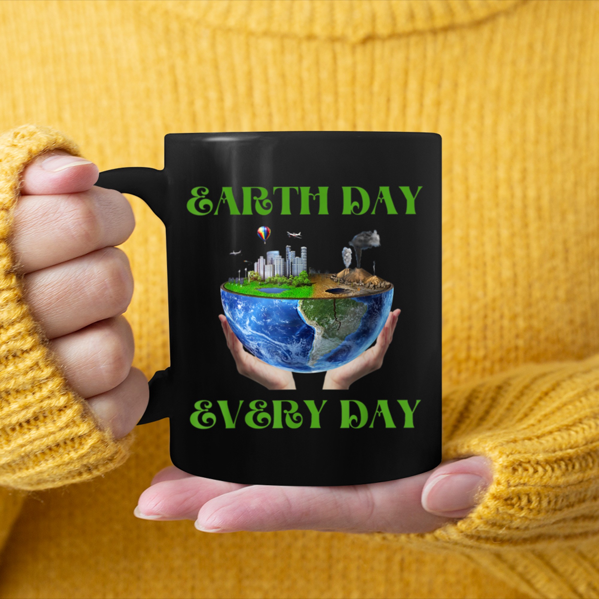 Earth Day Every Day World Earth Day Green planet mug black