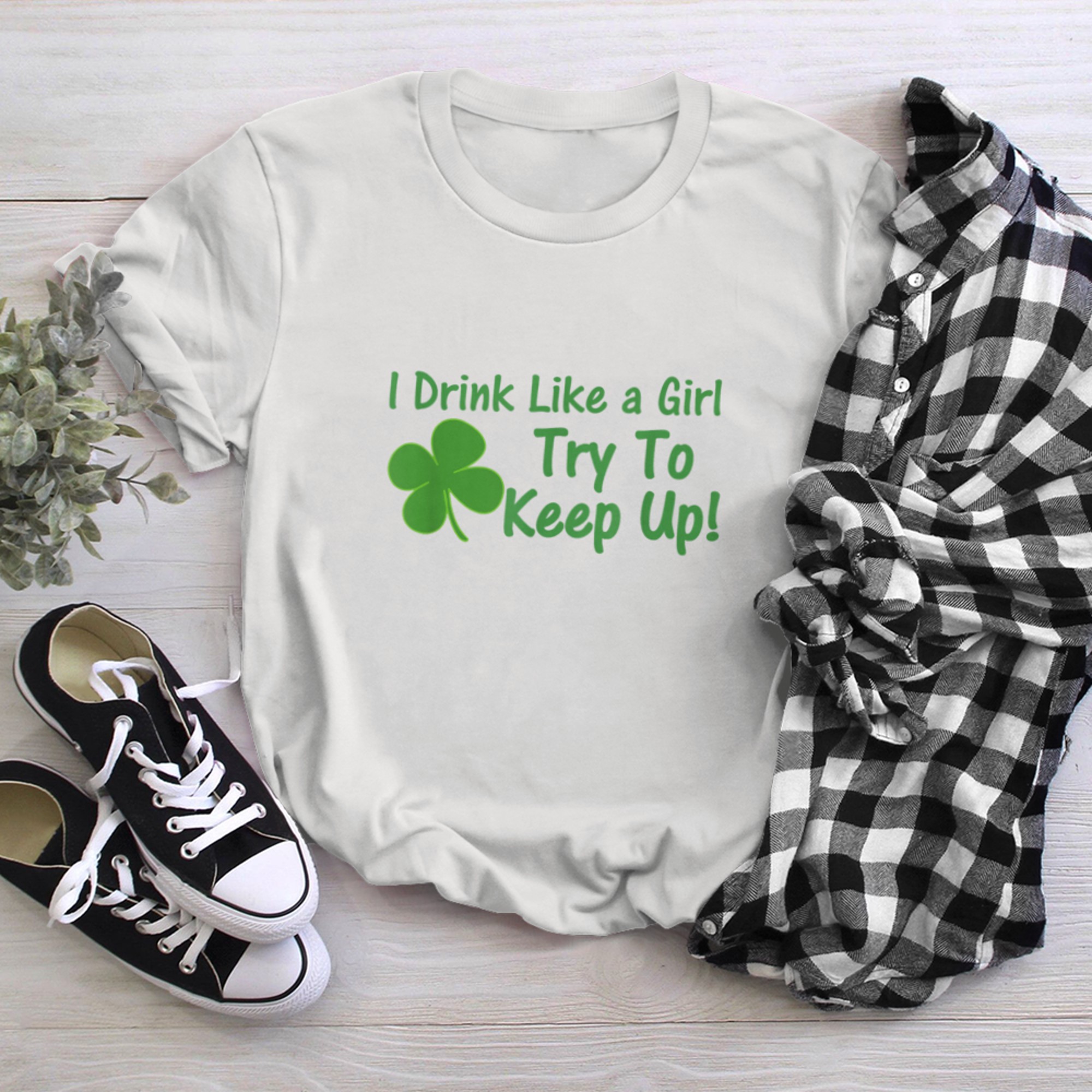 I Drink Like A Girl Try To Keep Up (1) t-shirt White