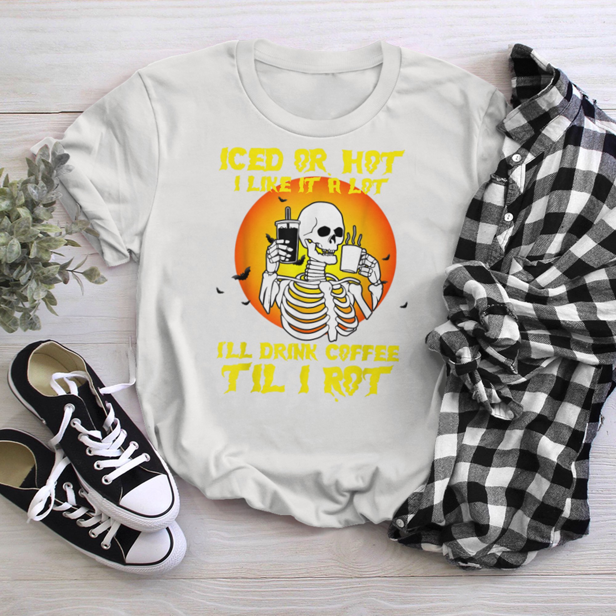 Iced or hot i like it a lot i ll drink coffee til i rot t-shirt White