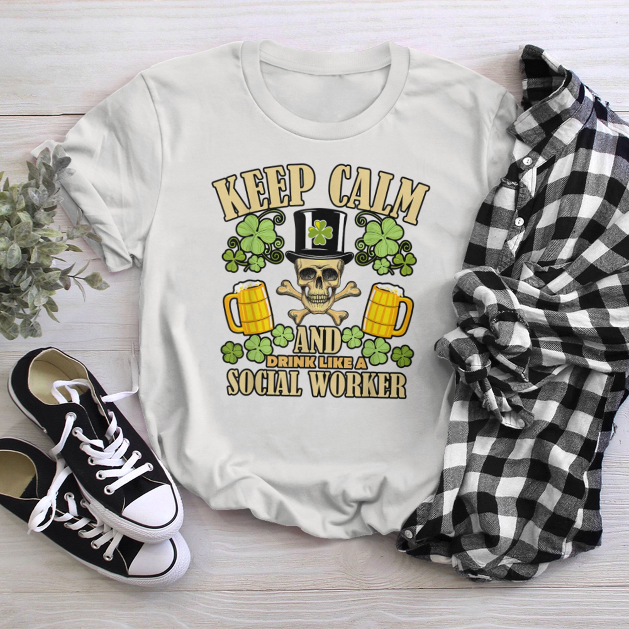 Keep Calm And Drink Like a Social Worker St Patricks Day t-shirt White