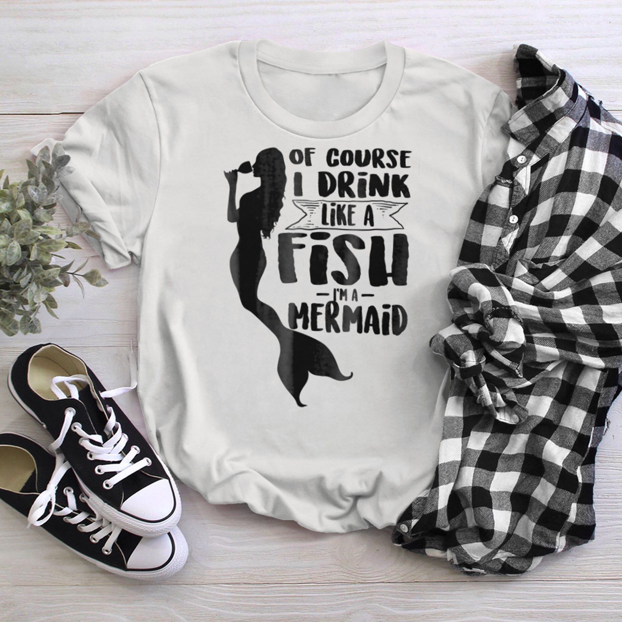 Of Course I Drink LIke A Fish I'm a Mermaid Funny Wine (2) t-shirt White