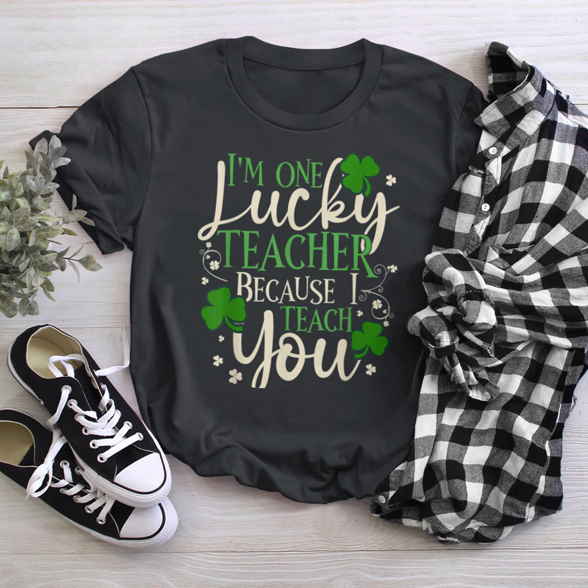 I'm One Lucky Teacher Because I Teach You St Patricks Day (2) t-shirt black