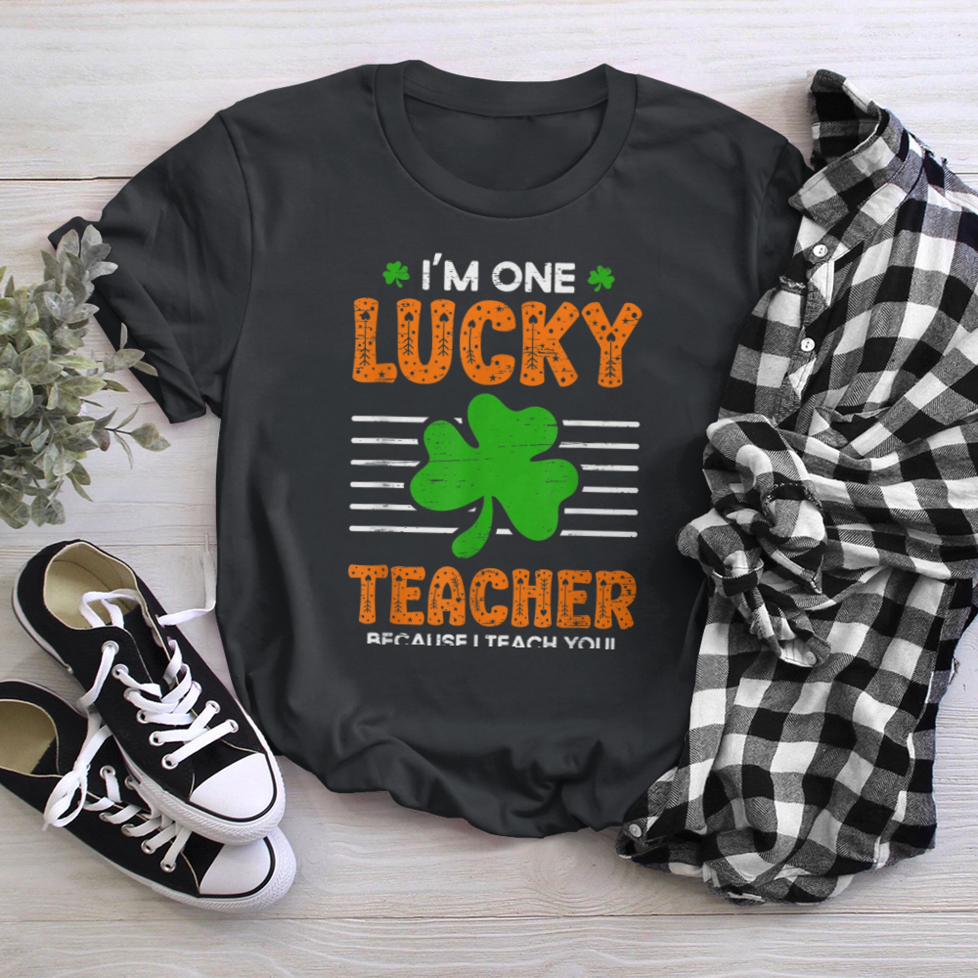 Im One Lucky Teacher Because I Teach You t-shirt black