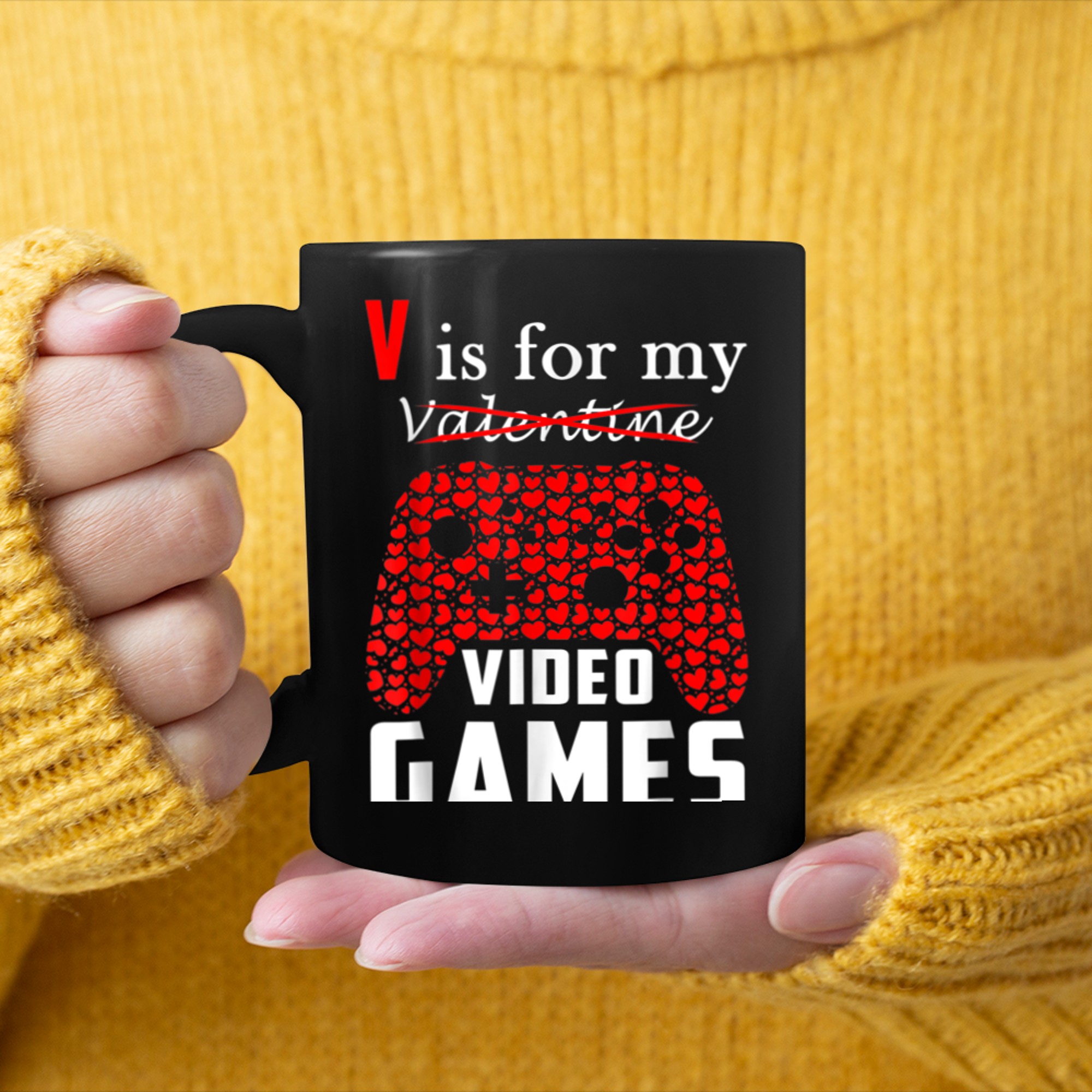 V Is For My Video Games Valentine's Day Funny Gamerss mug black