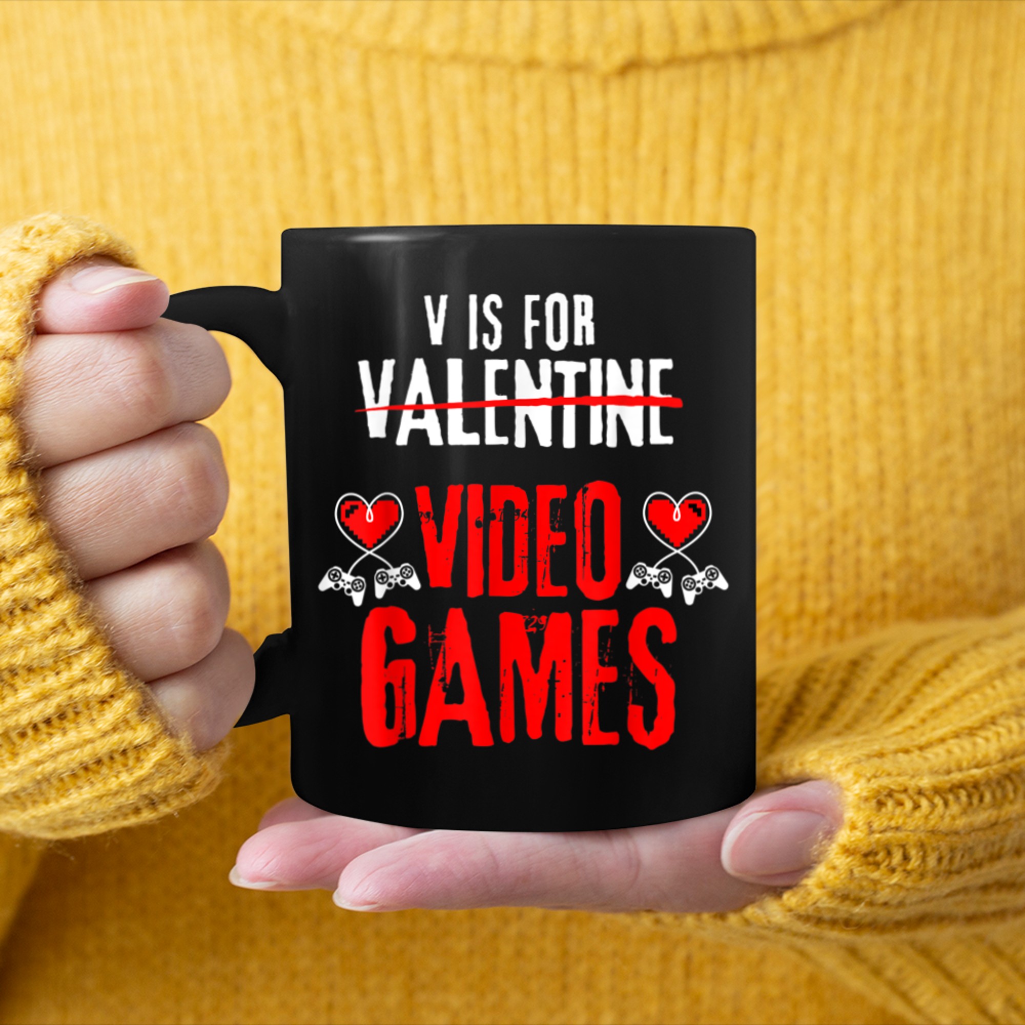 V Is For Video Games Valentines Day Funny V-Day Gaming Gamer mug black