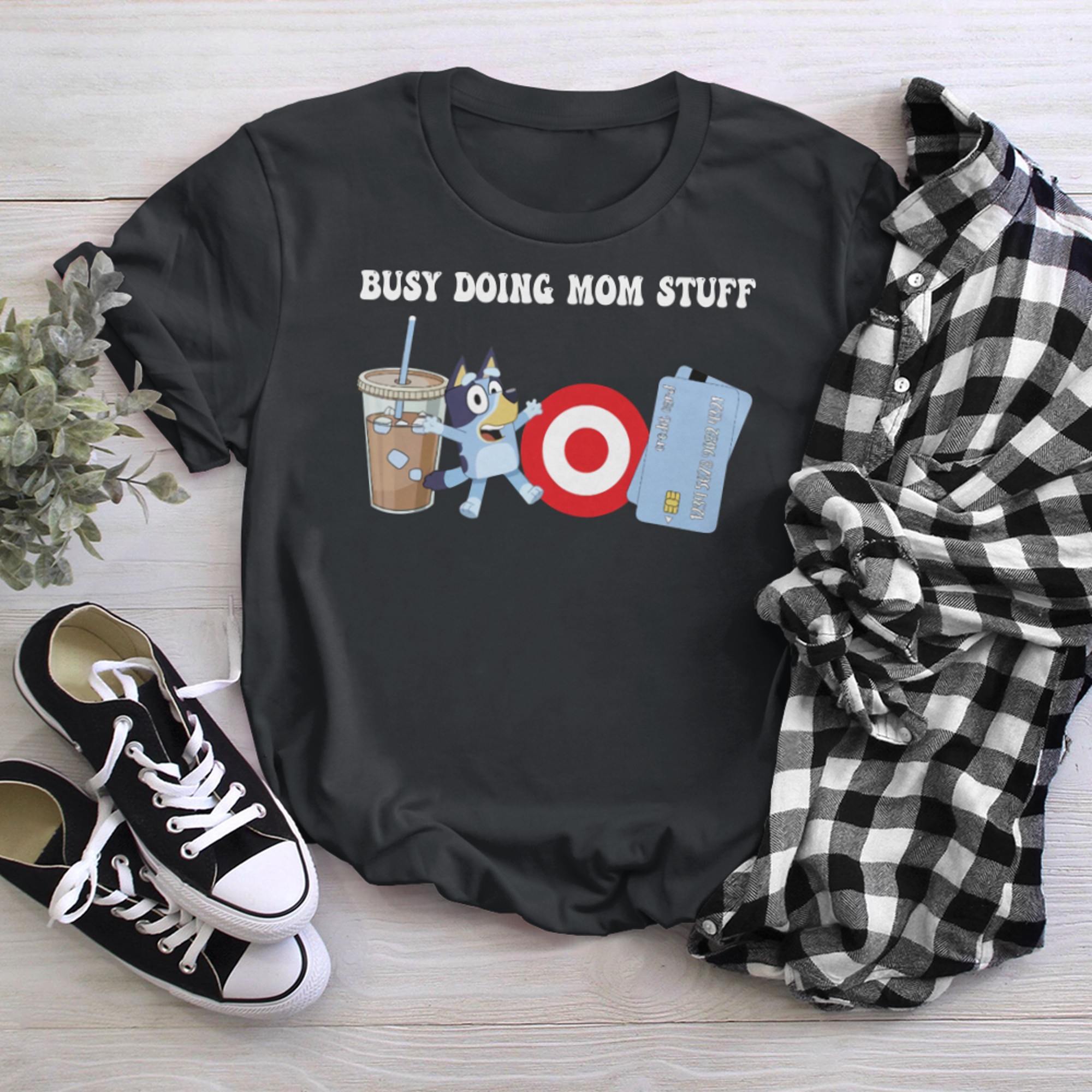 Busy Doing Mom Stuff Bluey Target Funny Bluey Dog Bluey Dog Hoodie T-Shirt