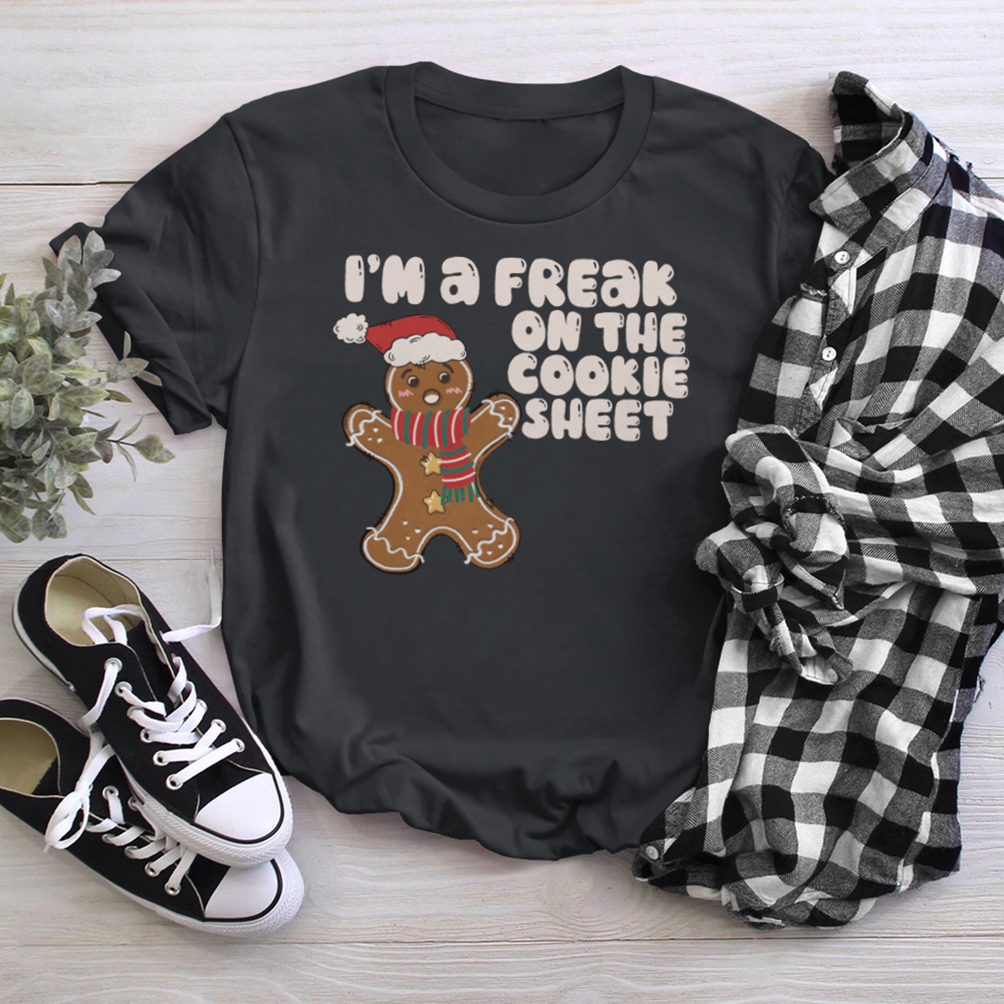 I'm a Freak on the cookie sheet T-Shirt