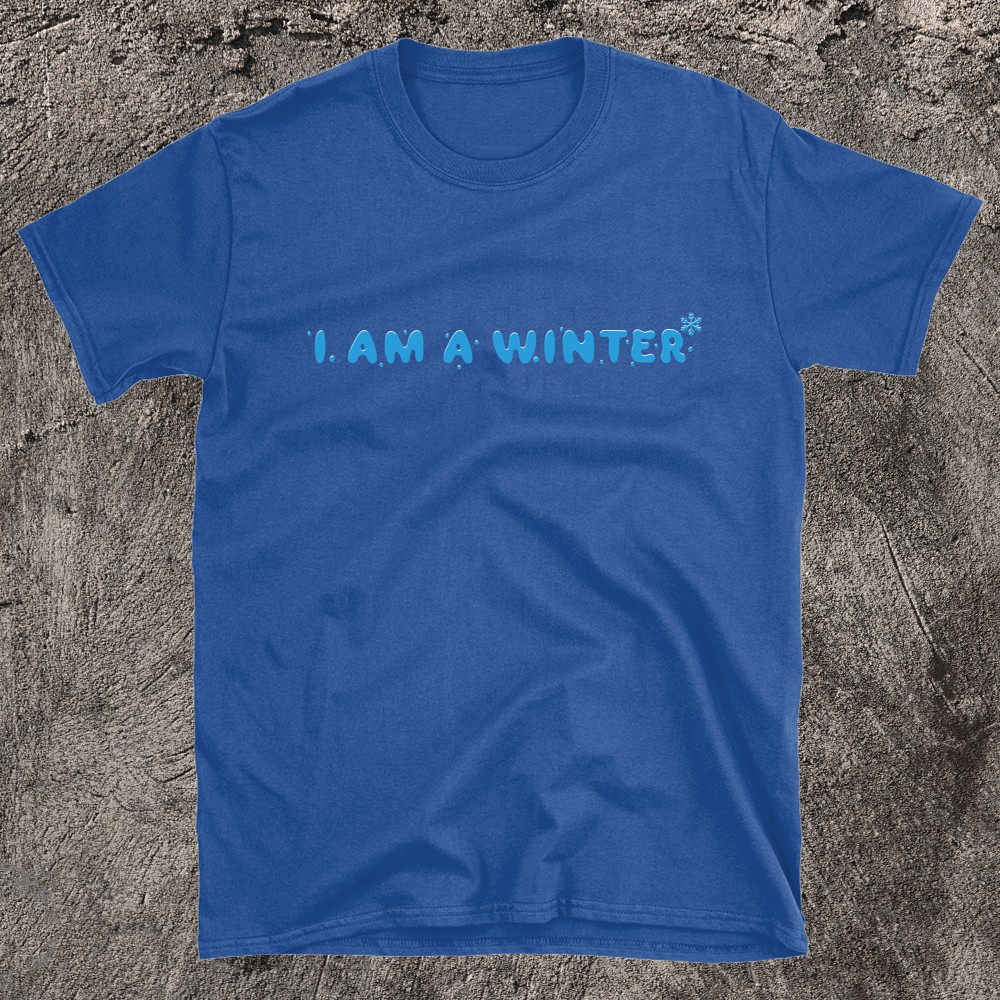 Embrace The Chill in Style I Am A Winter T-Shirt