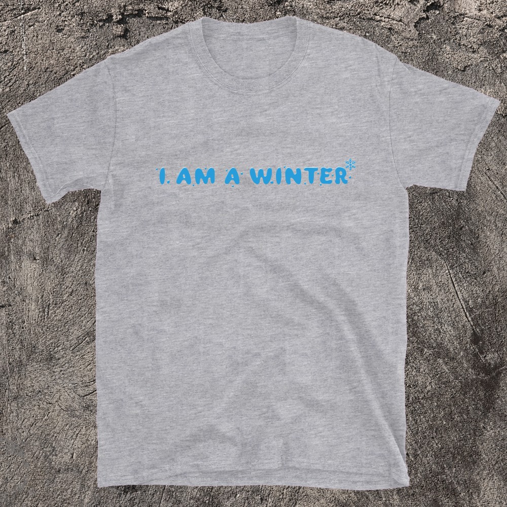 Embrace The Chill in Style I Am A Winter T-Shirt