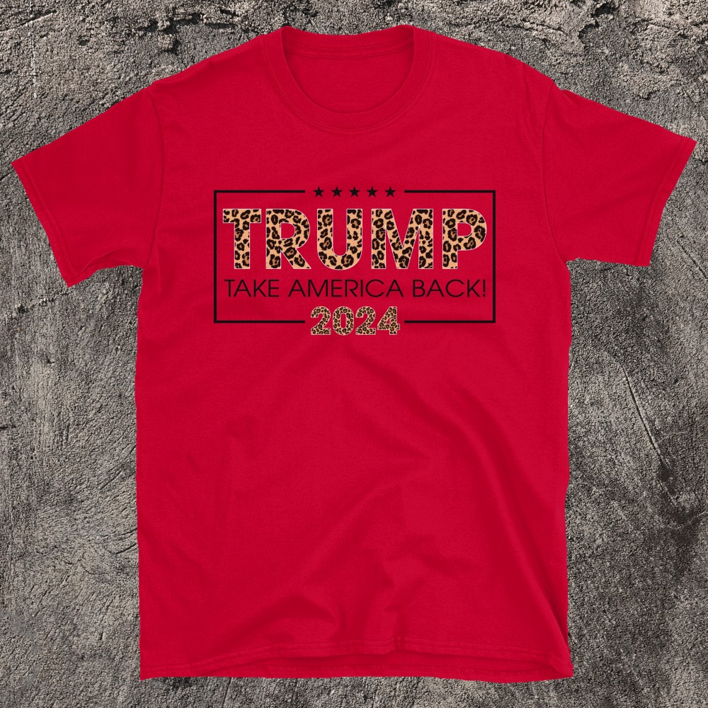 Donald Trump Take America Back Leopard Print Gift 2024 T-shirt