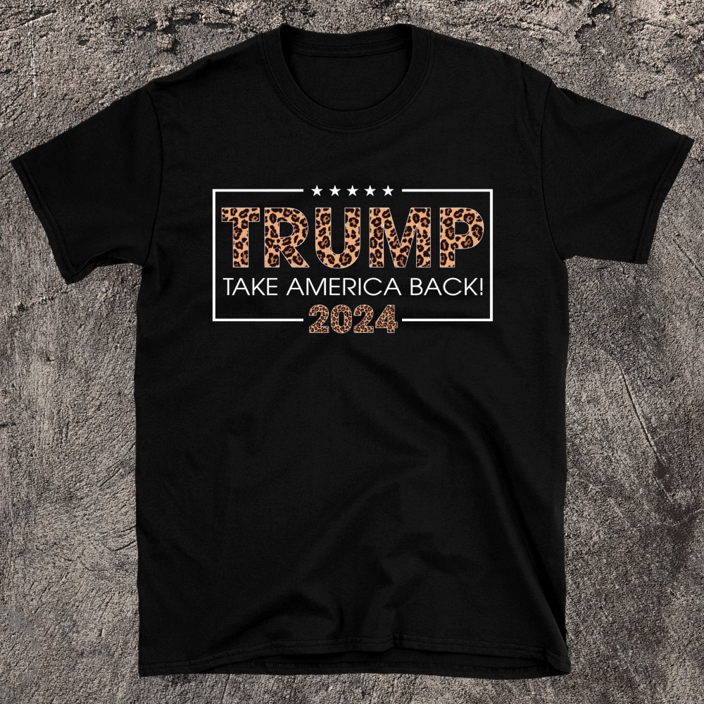 Donald Trump Take America Back Leopard Print Gift T-shirt