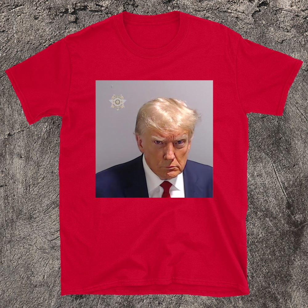 PRESIDENT DONALD TRUMP Mug Shot Finally! Meme T-shirt