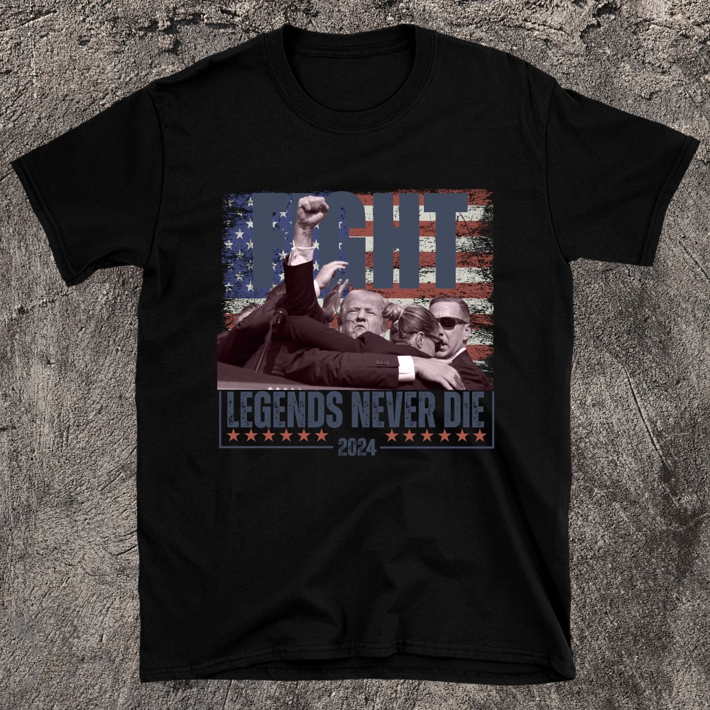 Fight Legends Never Die Trump T-shirt