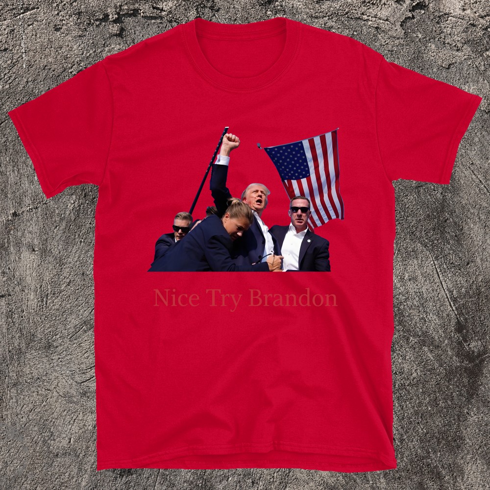 Trump rally shooter T-shirt - Nice Try Brandon 