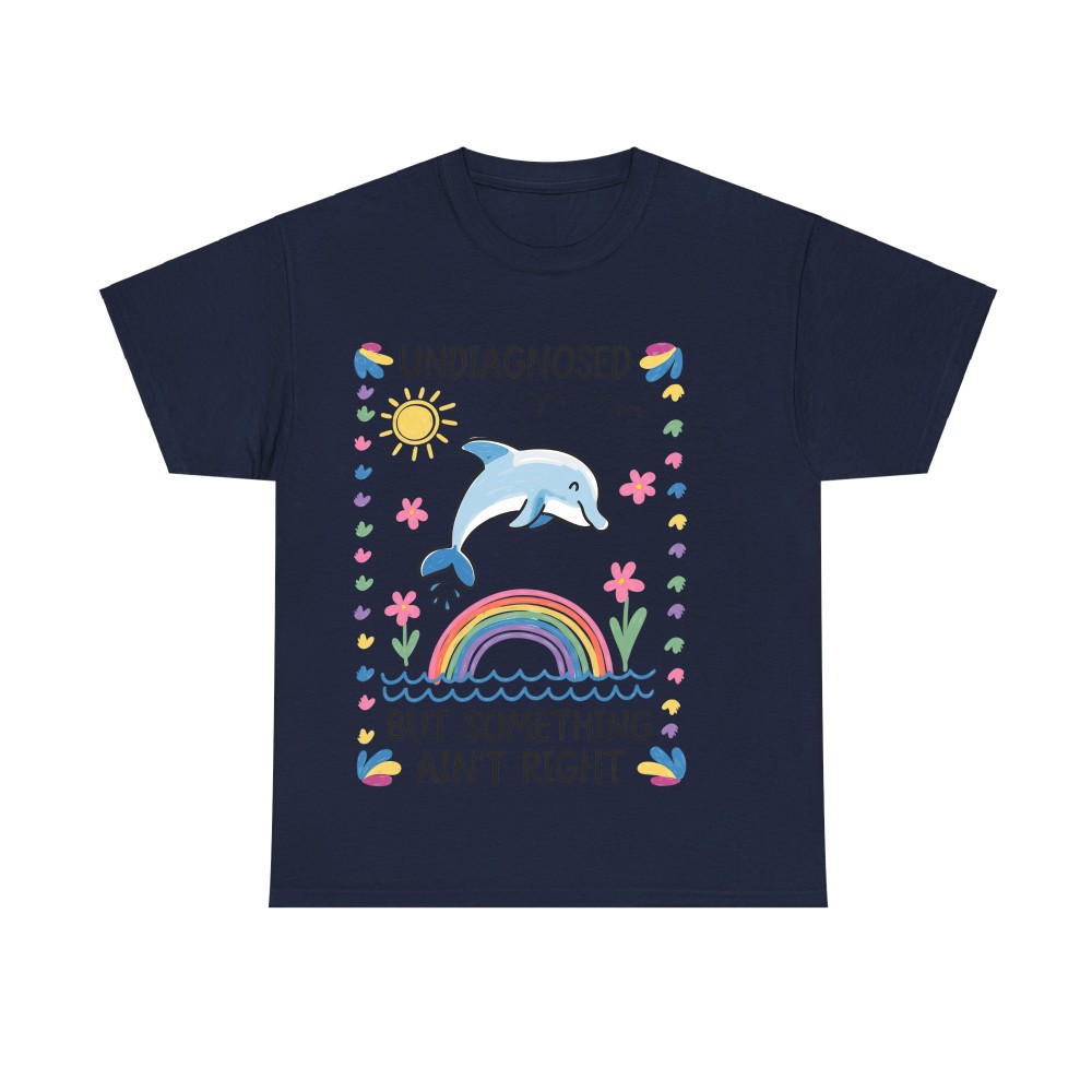 Undiagnosed But Something Ain't Right Comfort Color Tee, Silly T Shirt