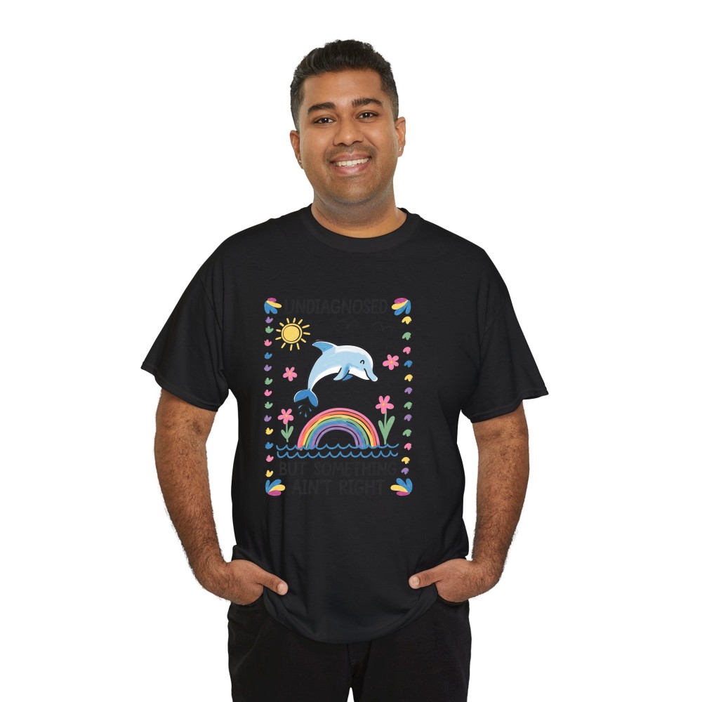 Undiagnosed But Something Ain't Right Comfort Color Tee, Silly T Shirt