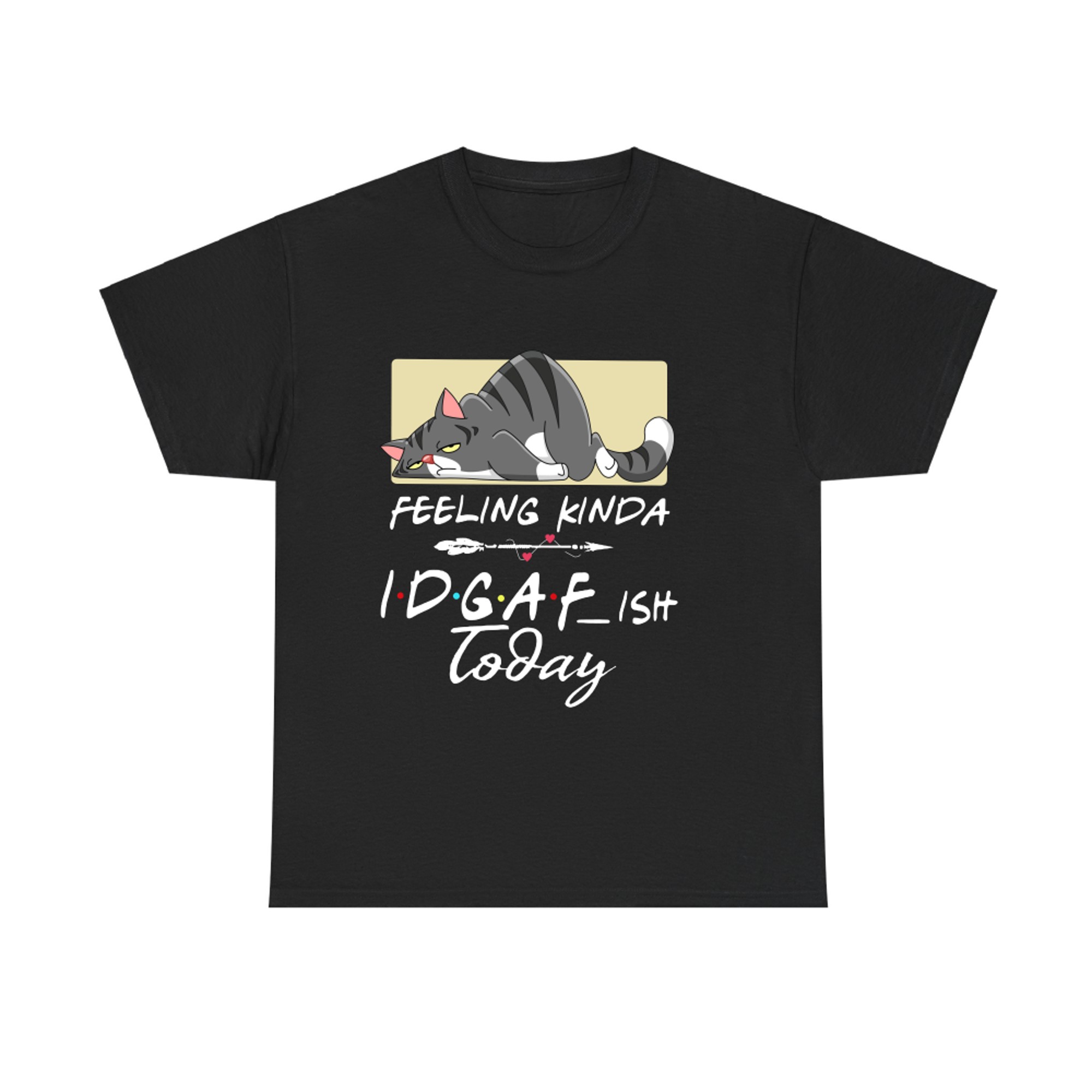Feeling Kinda IDGAF Today Funny Crazy cat T-shirt