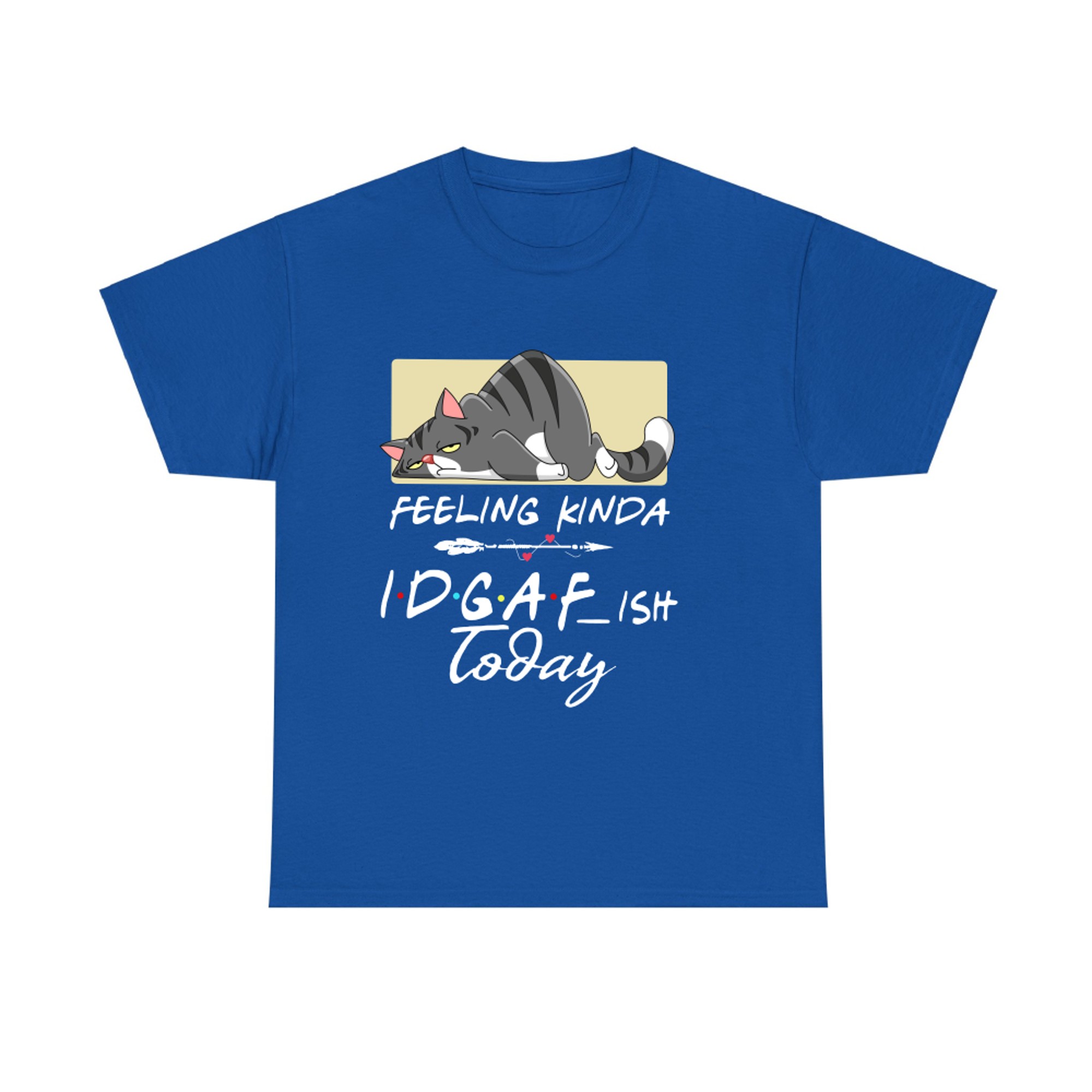 Feeling Kinda IDGAF Today Funny Crazy cat T-shirt