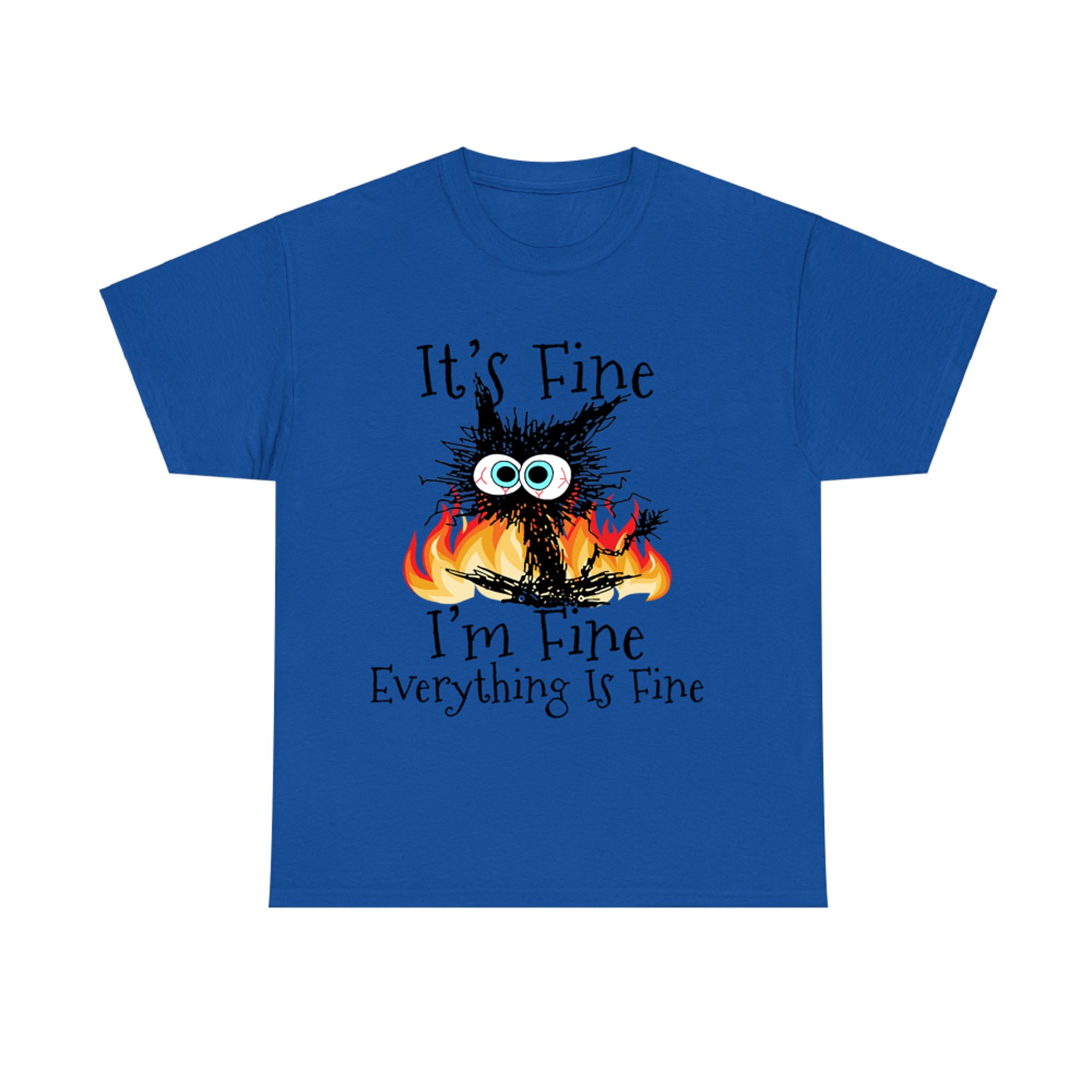 Fire It's Fine I'm Fine Everything is Fine Funny Black Cat T-shirt