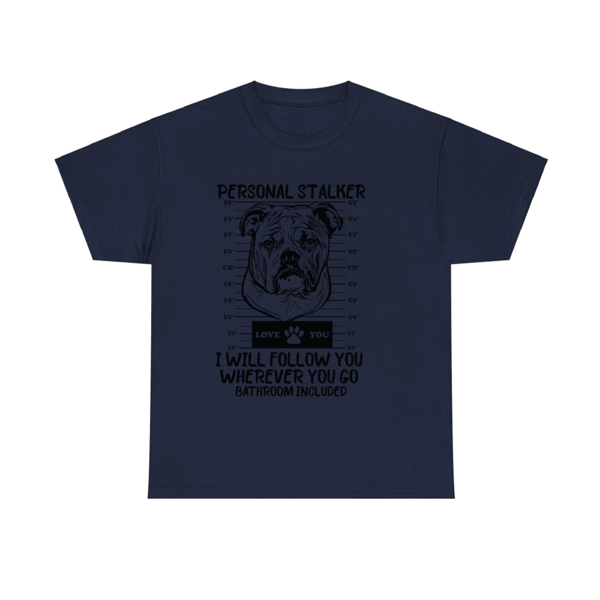 Fun Personal Stalker English Bulldog Dog Owner T-shirt
