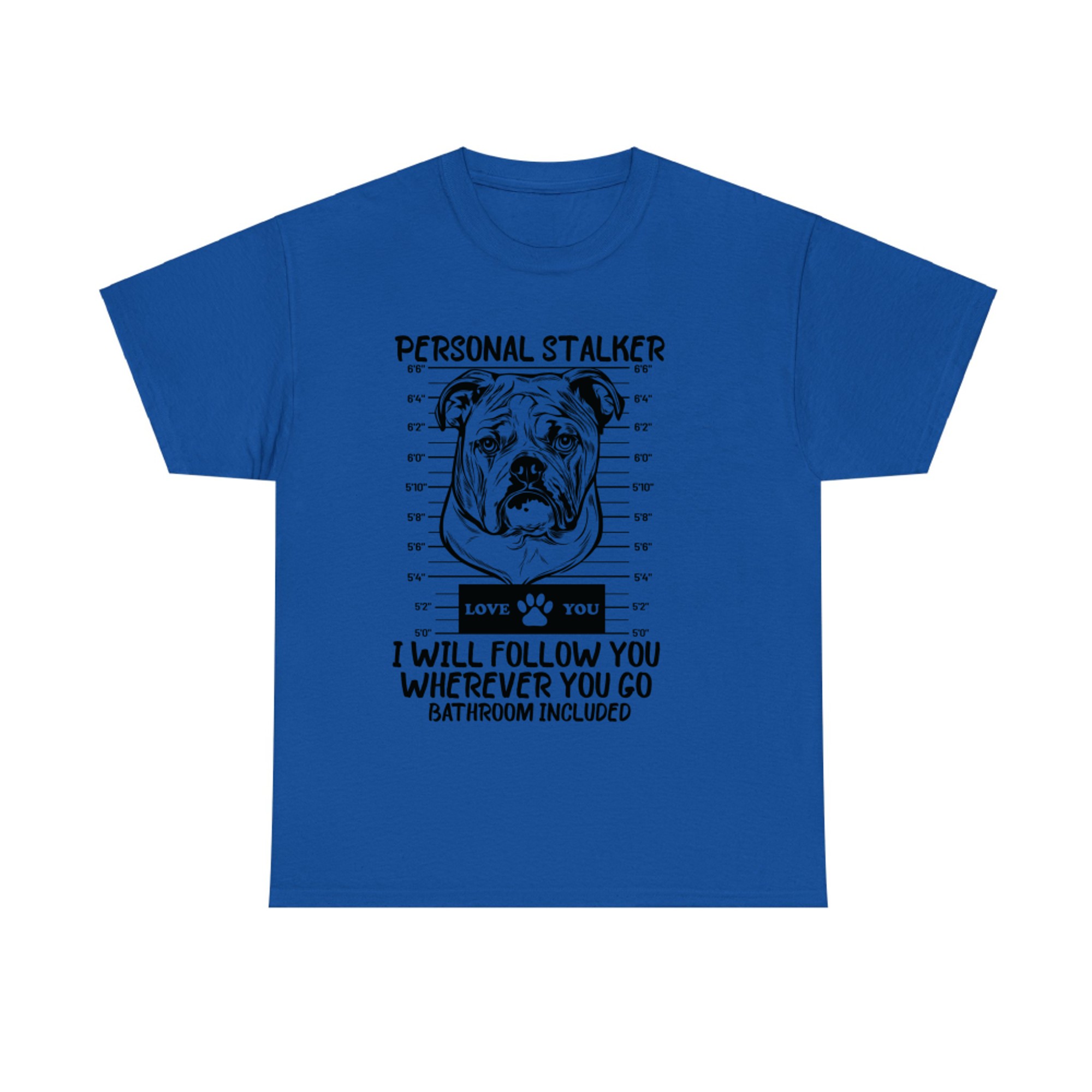 Fun Personal Stalker English Bulldog Dog Owner T-shirt