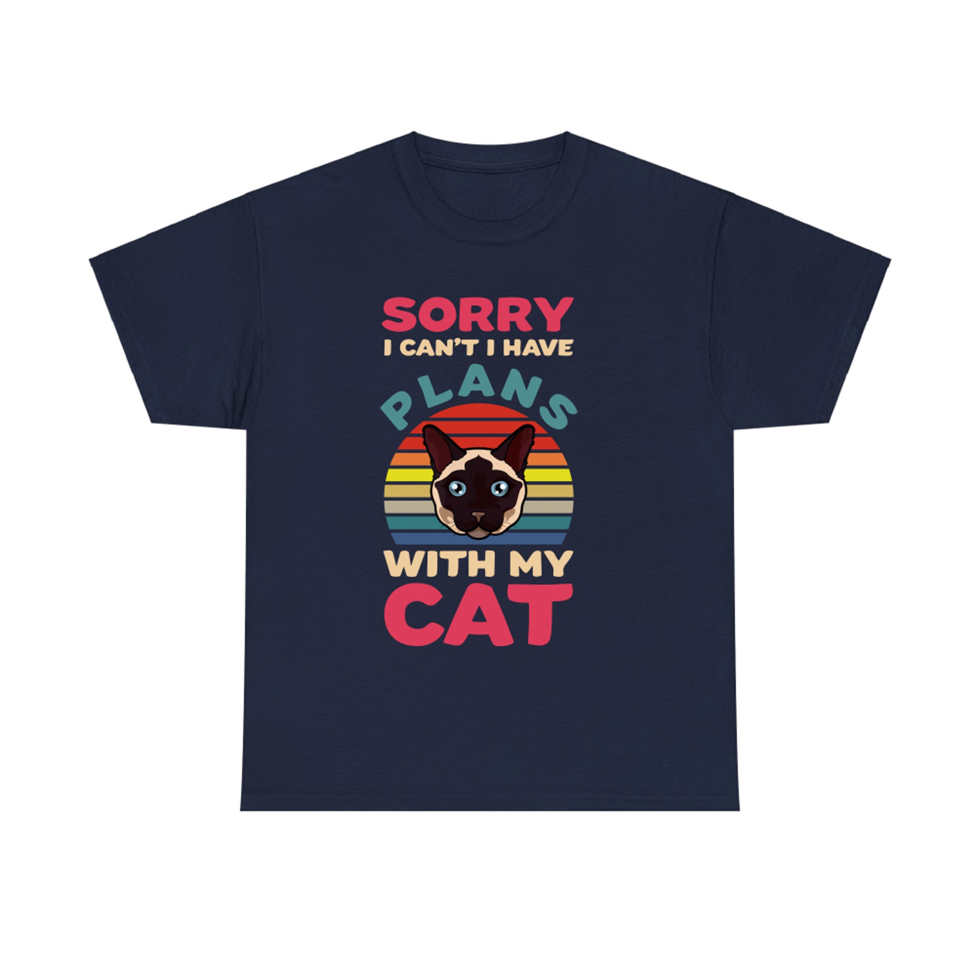 I Have My Plans with My Siamese Cat T-shirt