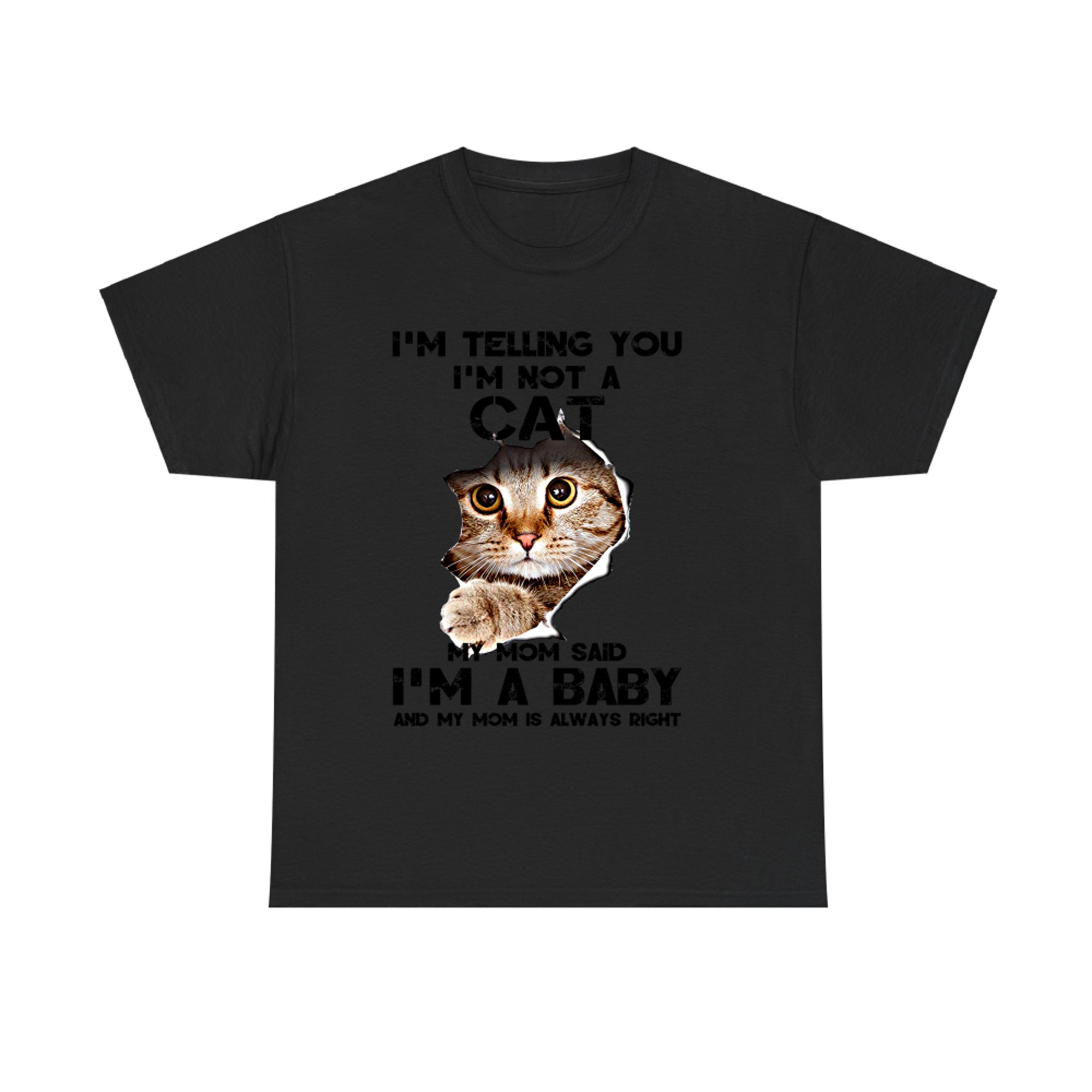 I'm Telling You I'm Not A Cat T-shirt