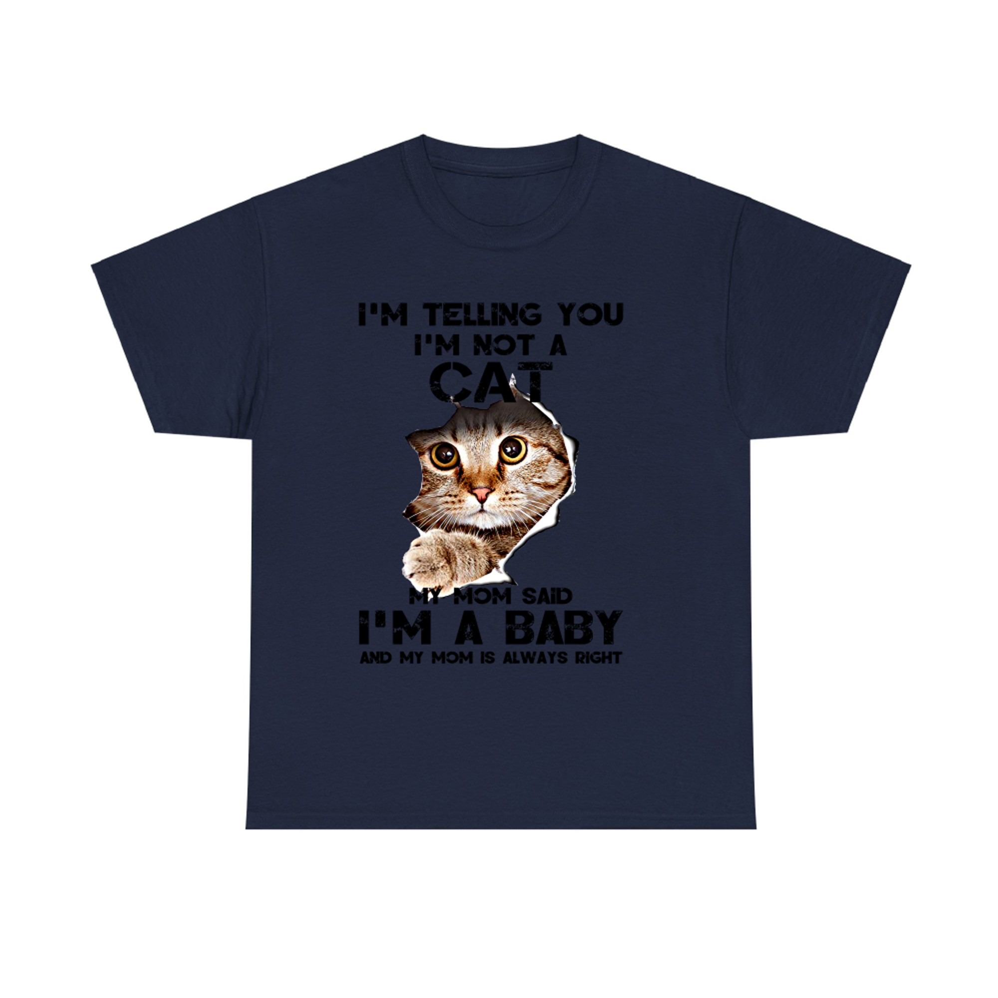 I'm Telling You I'm Not A Cat T-shirt