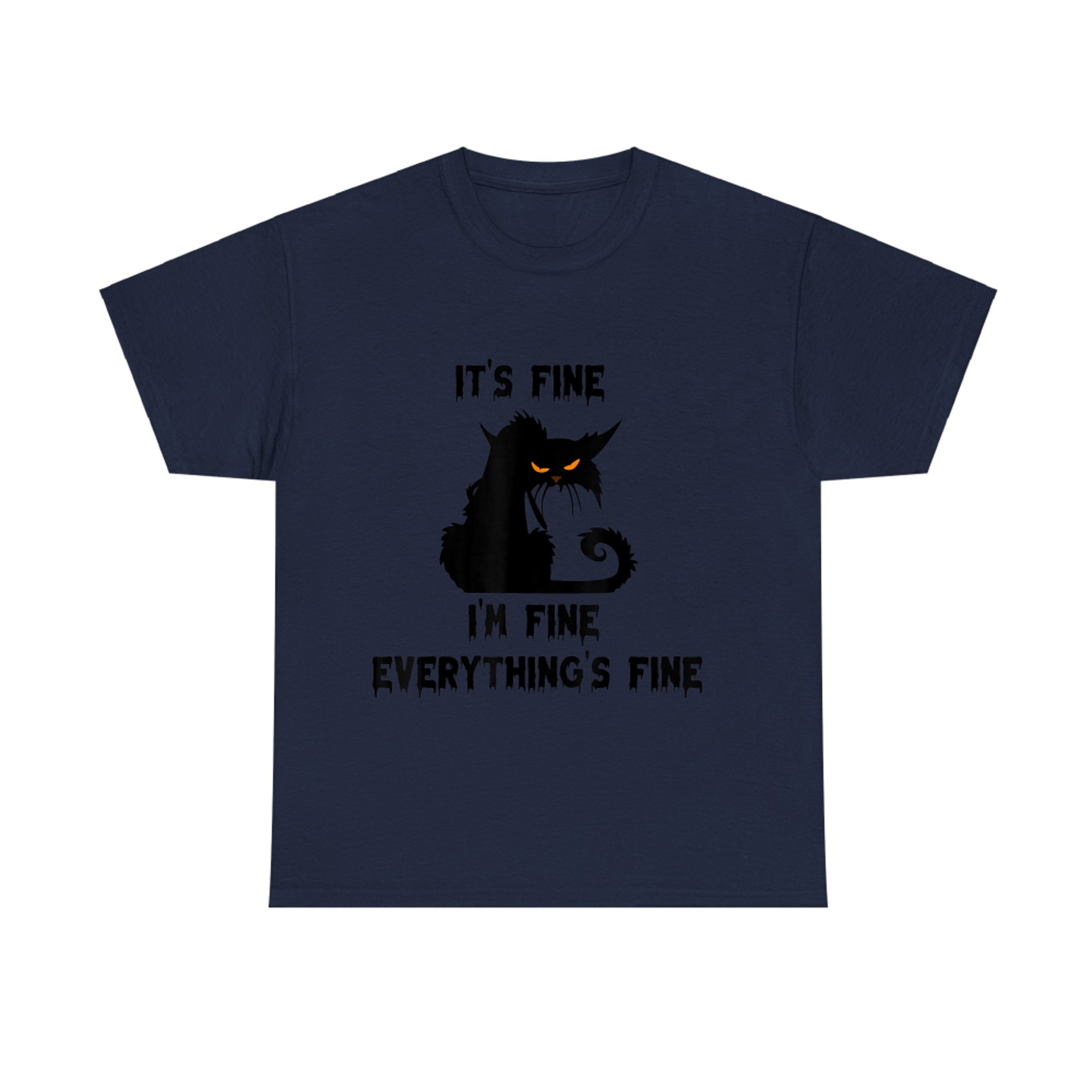 It's Fine I'm Fine Everything is Fine Funny cat T-shirt