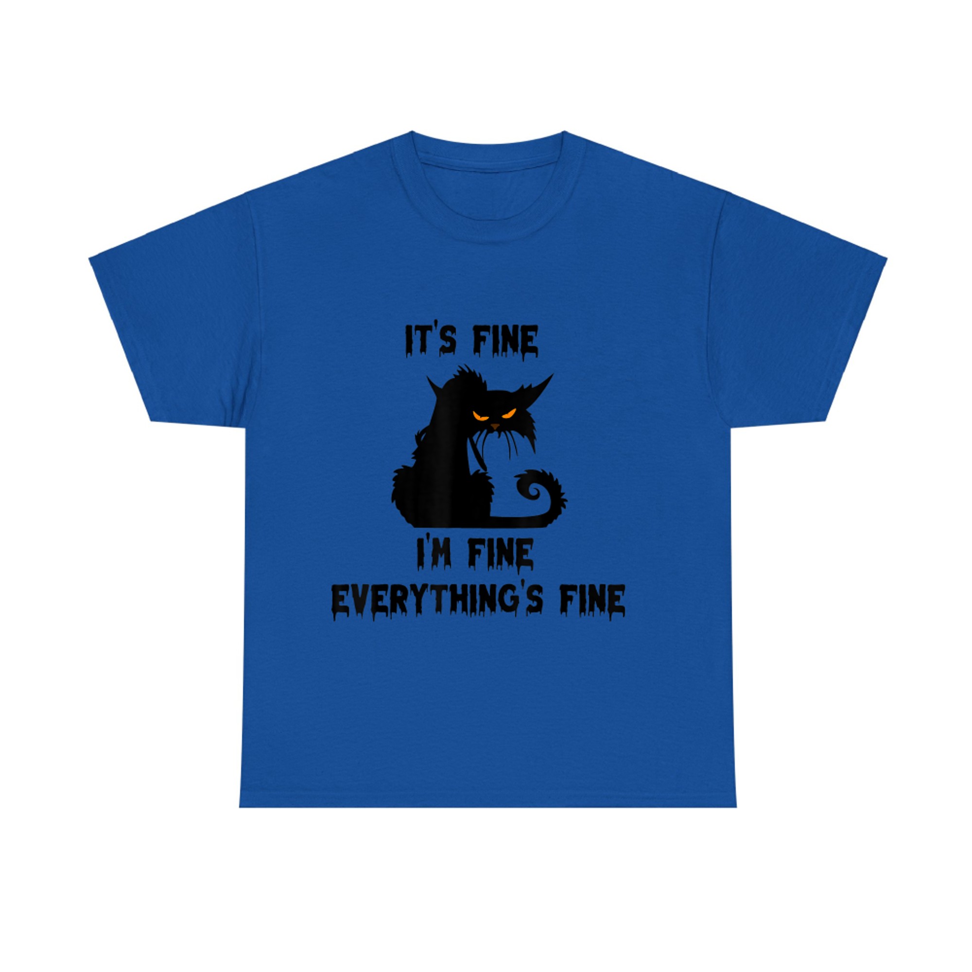 It's Fine I'm Fine Everything is Fine Funny cat T-shirt