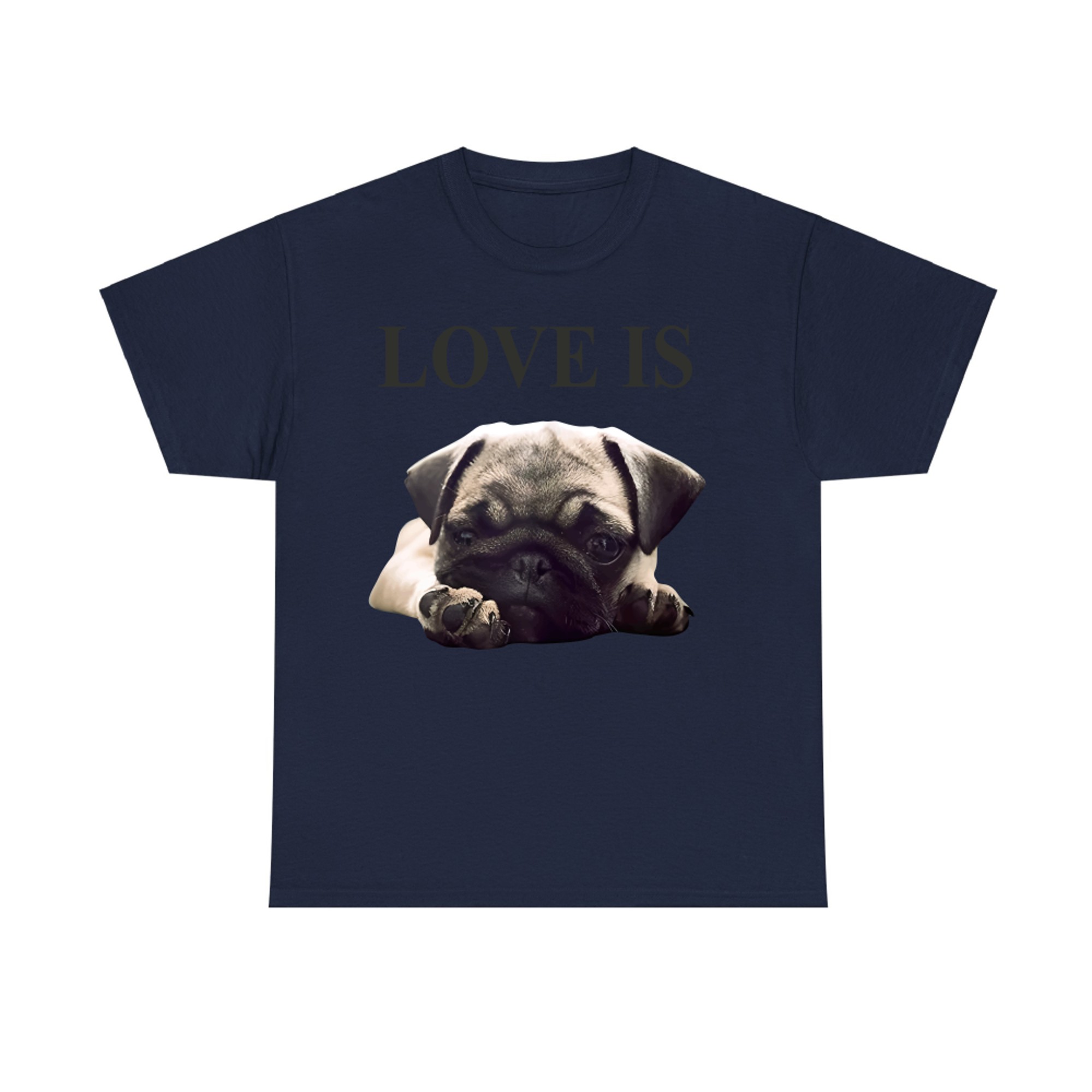 Mothers Day Pug Women Men Pug Mom Life Tee Love is Dog T-shirt