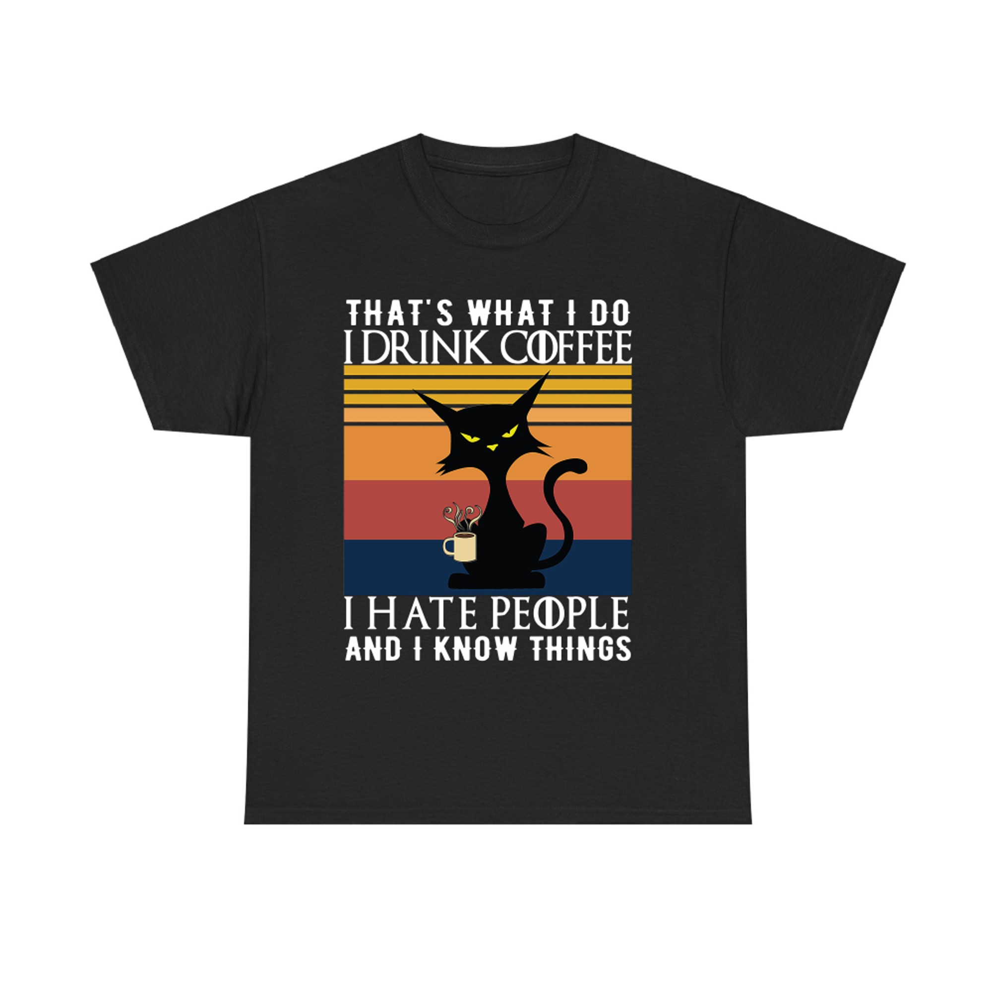 Thats What I Do I Drink Coffee I Hate People Funny Angry Cat T-shirt