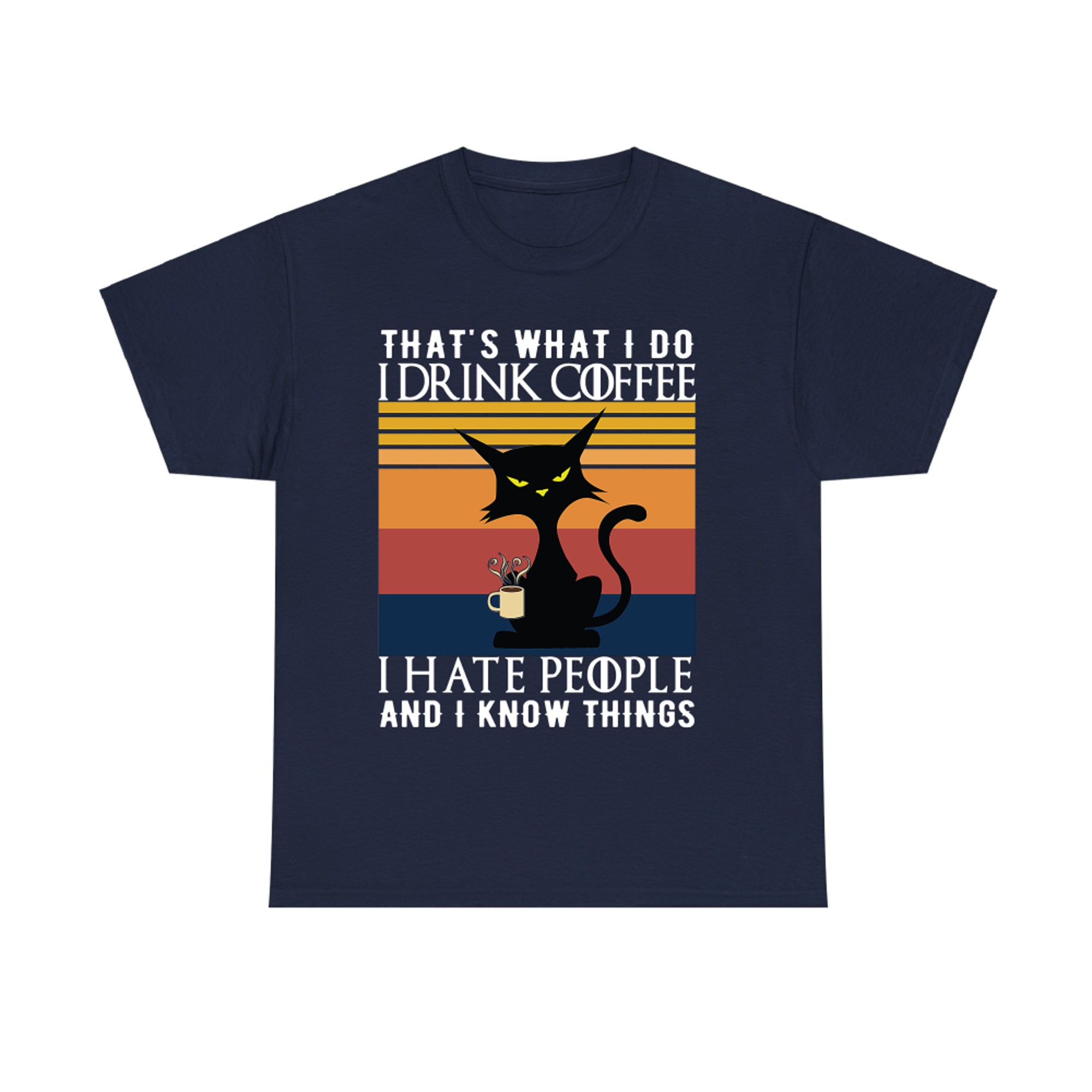 Thats What I Do I Drink Coffee I Hate People Funny Angry Cat T-shirt
