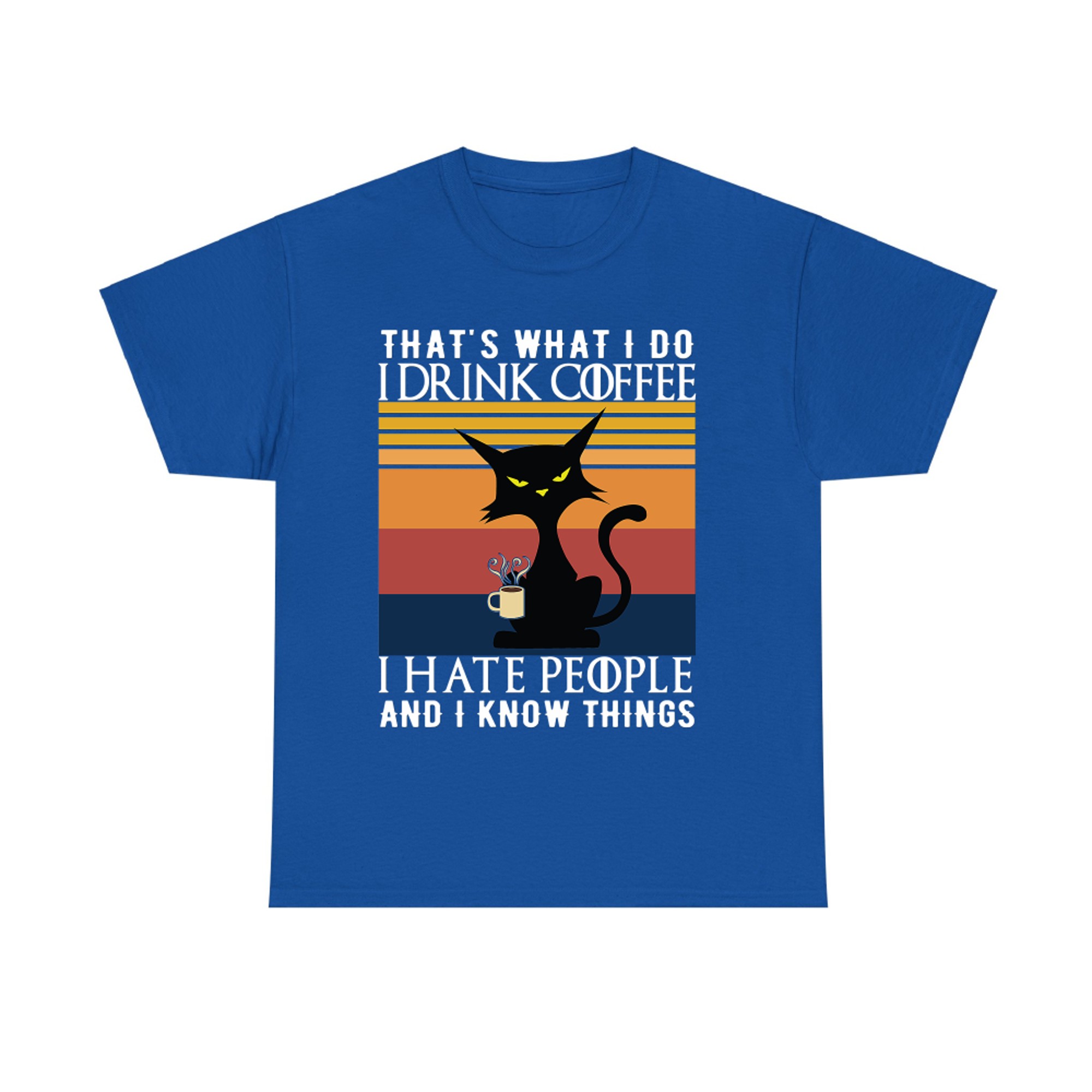 Thats What I Do I Drink Coffee I Hate People Funny Angry Cat T-shirt