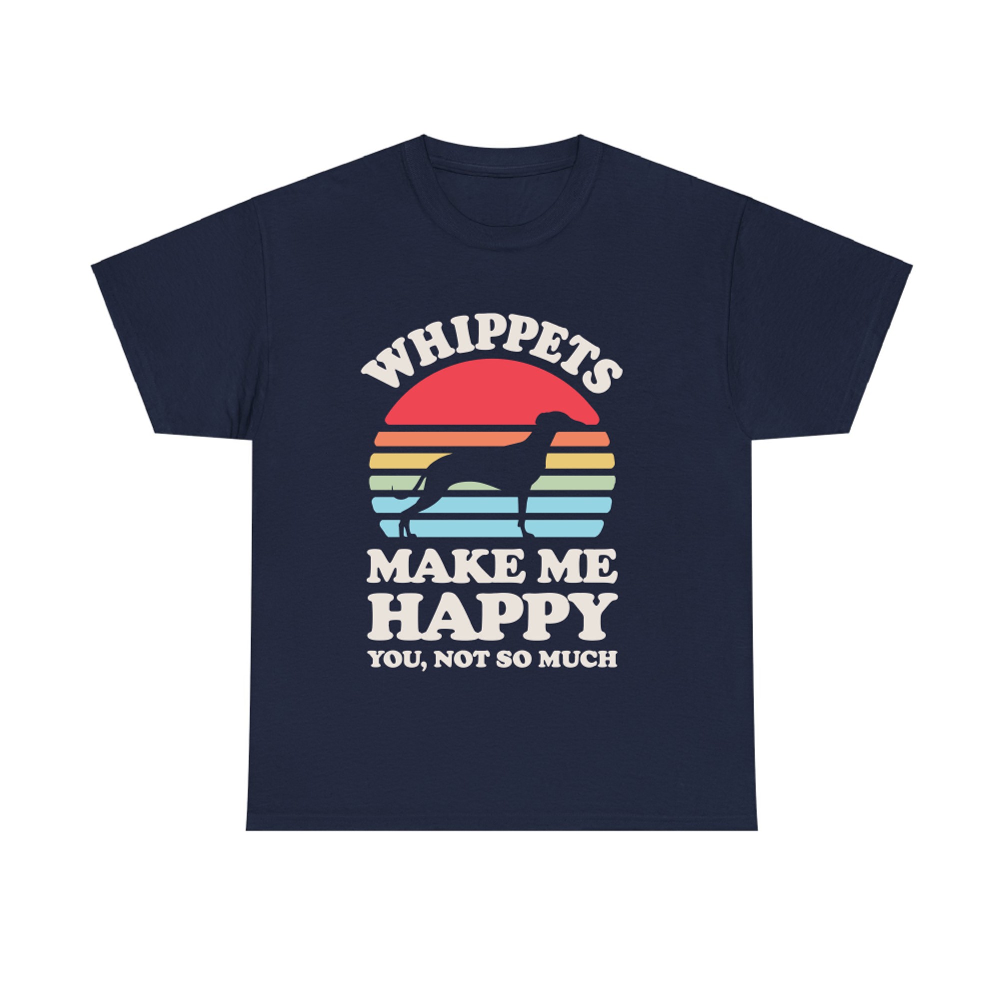 Whippets Make Me Happy Whippet Snap Dog Lover Retro Vintage T-shirt