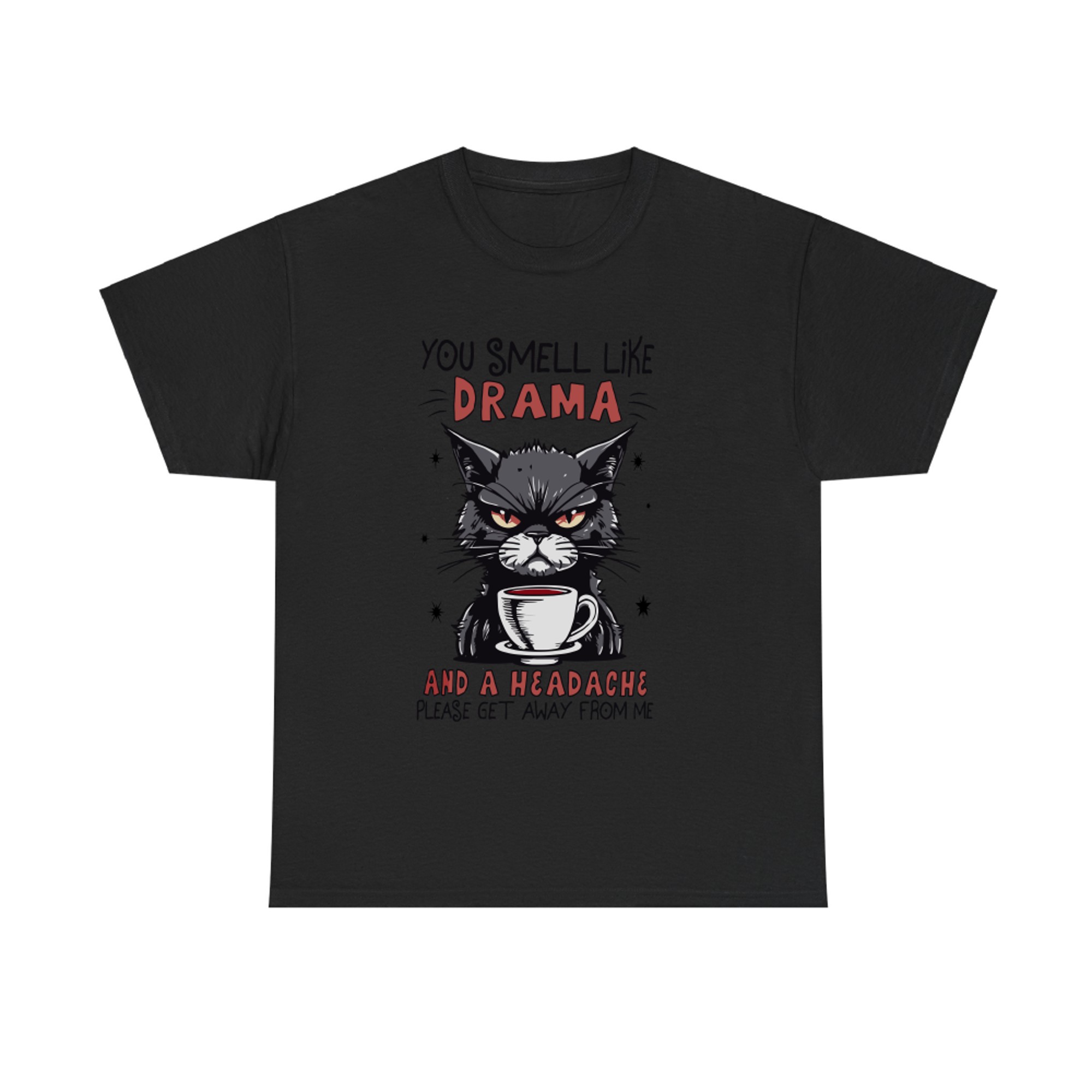 You Smell Like Drama Cat T-shirt