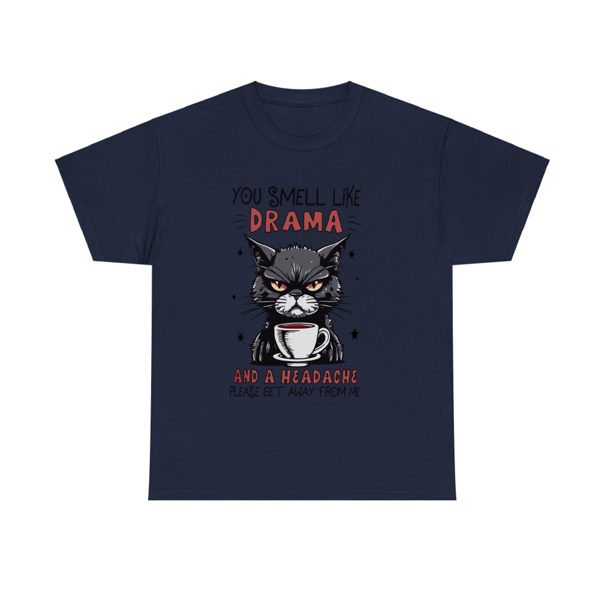 You Smell Like Drama Cat T-shirt