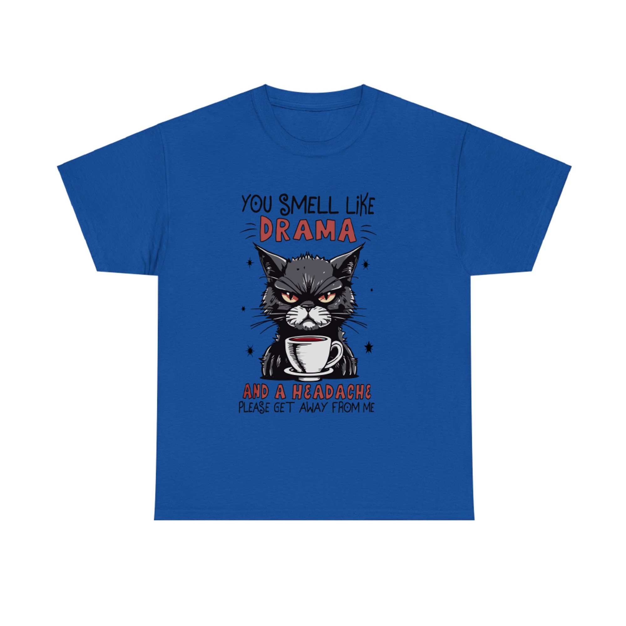 You Smell Like Drama Cat T-shirt