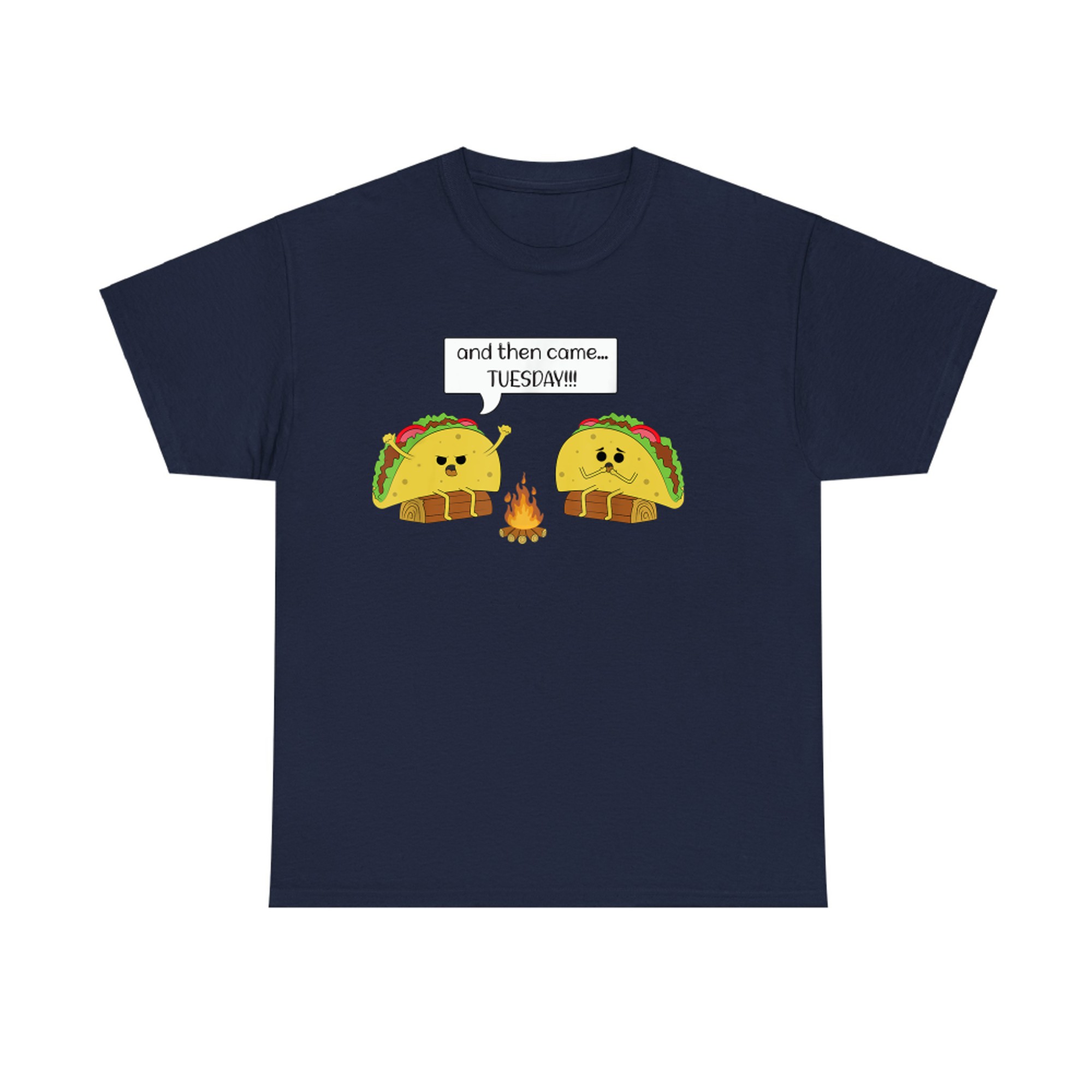And Then Came Tuesday Taco Funny Text Humour T-Shirt