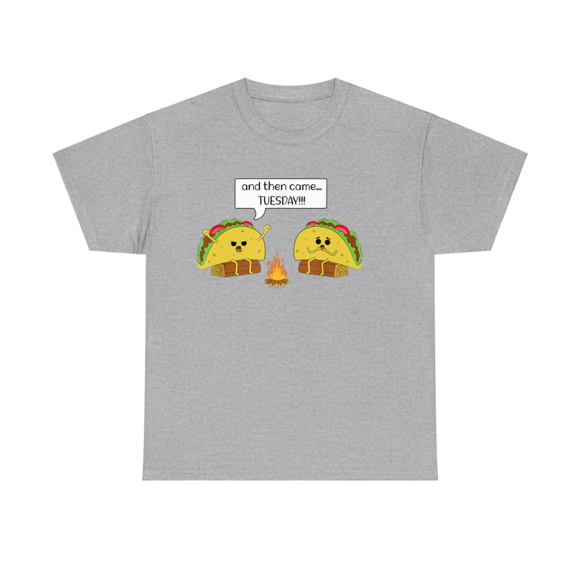And Then Came Tuesday Taco Funny Text Humour T-Shirt
