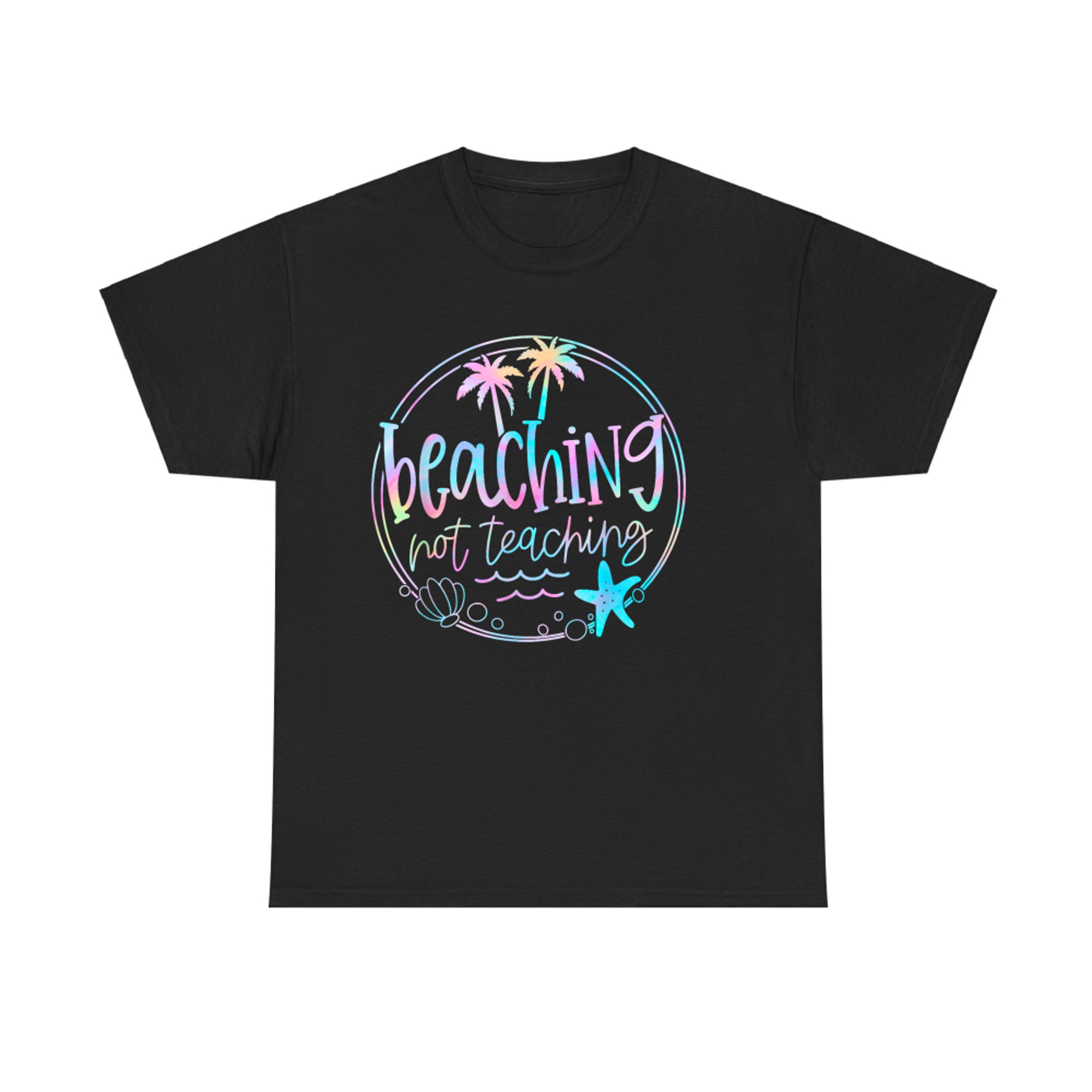 Beaching Not Teaching Tie Dye Summer Teacher Beach Vacation T-Shirt
