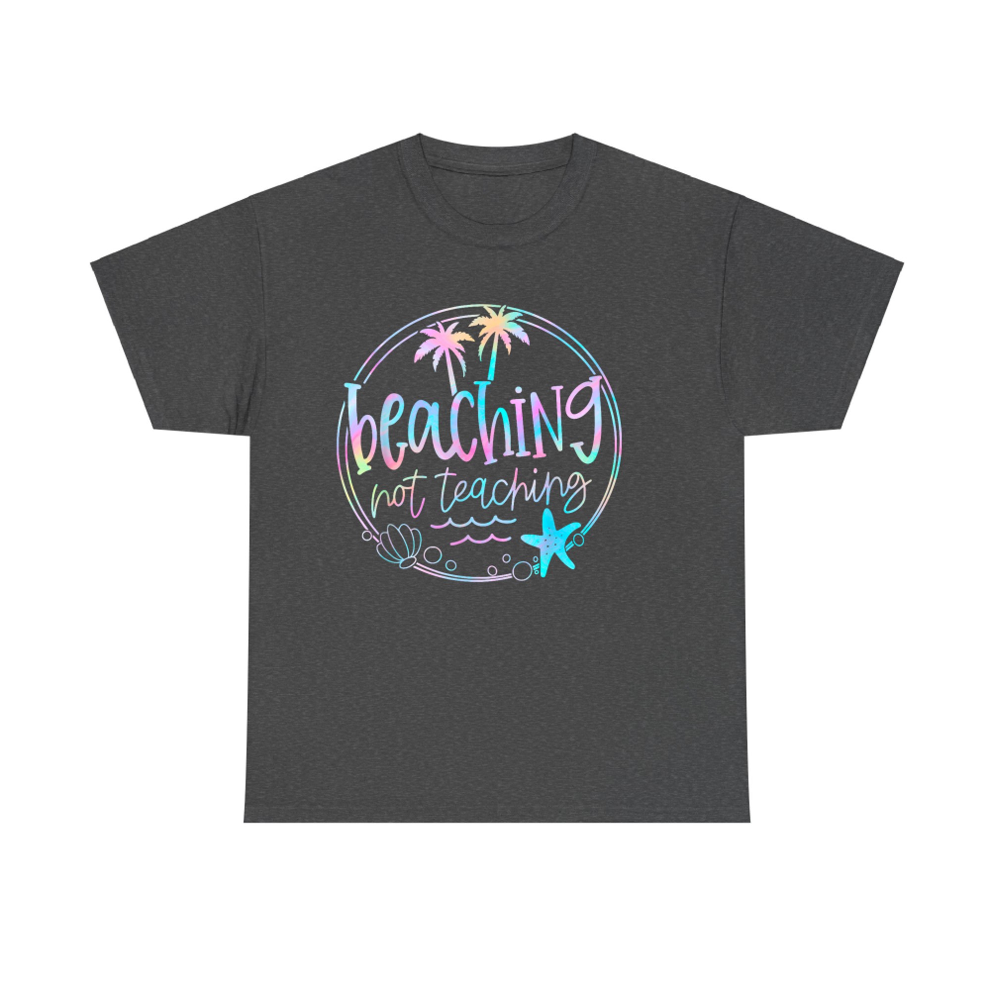 Beaching Not Teaching Tie Dye Summer Teacher Beach Vacation T-Shirt