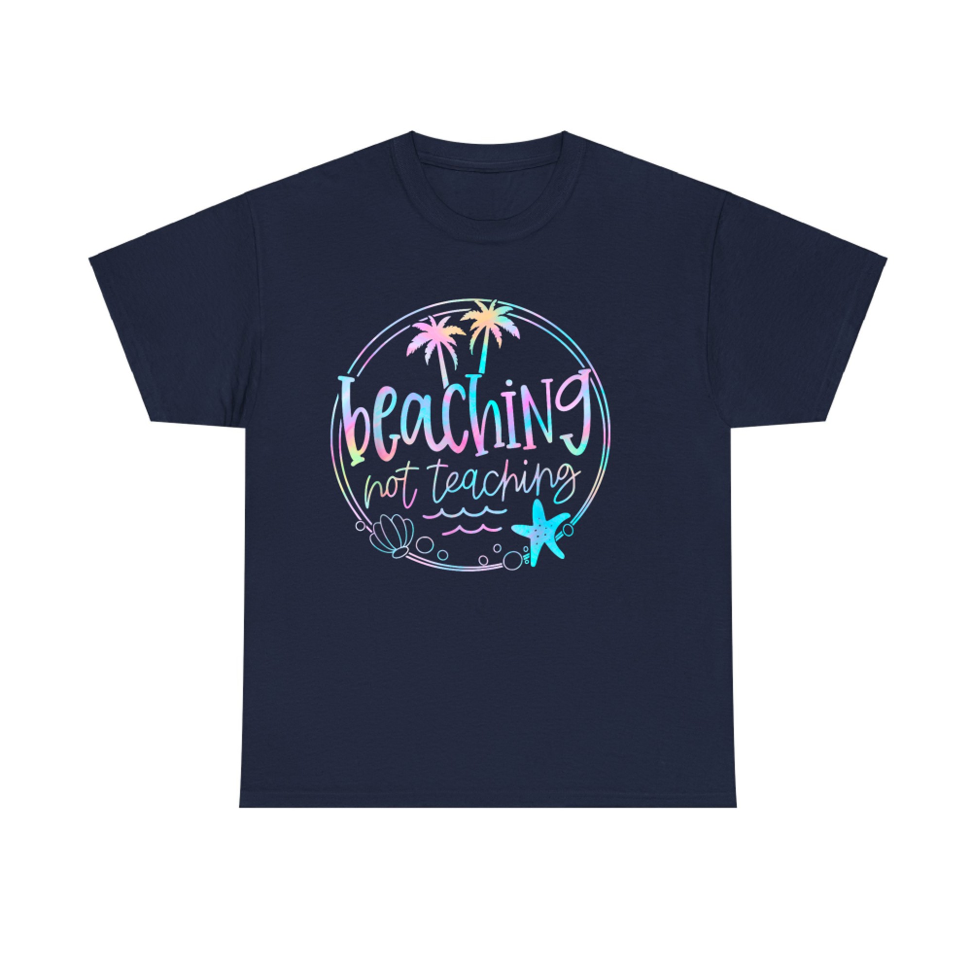 Beaching Not Teaching Tie Dye Summer Teacher Beach Vacation T-Shirt