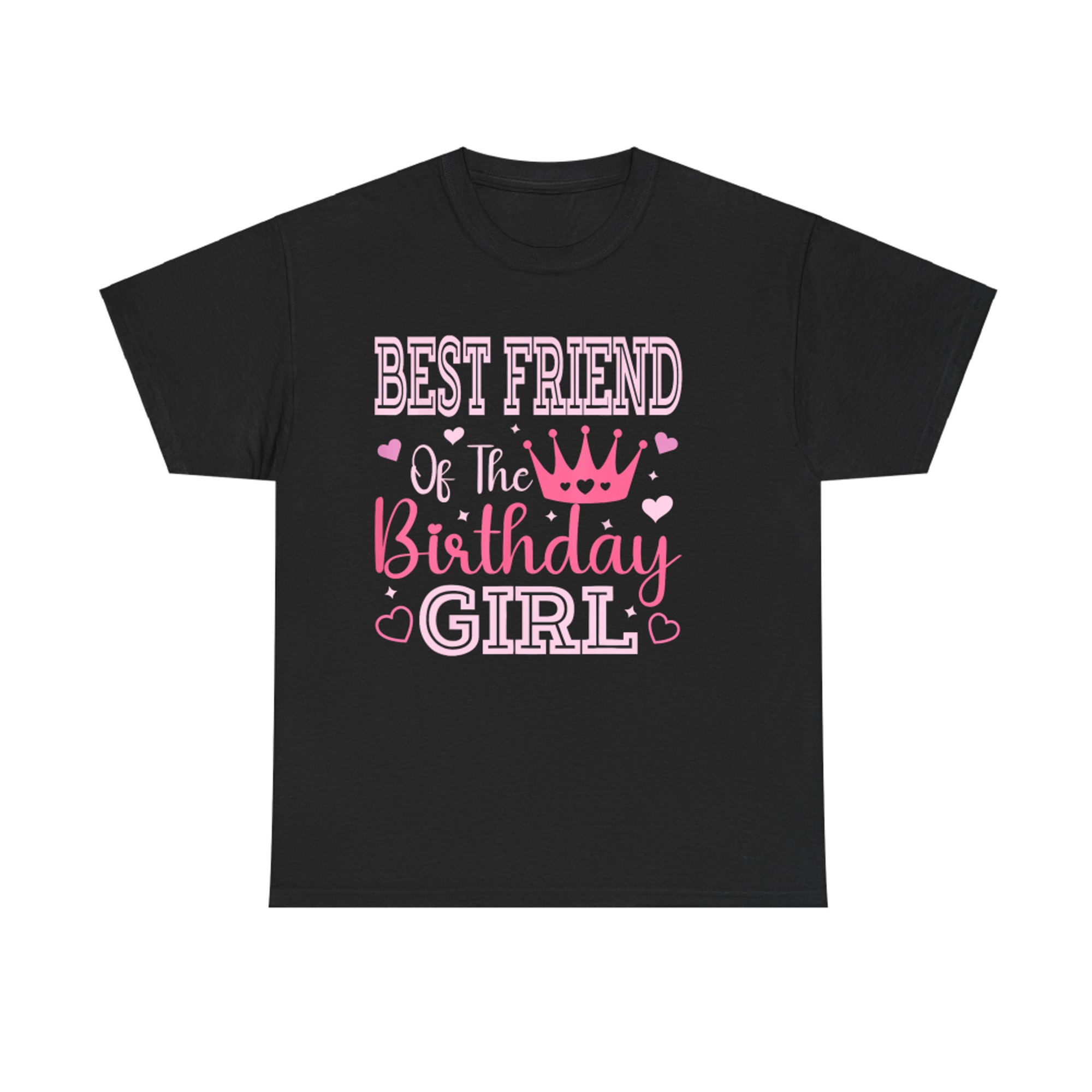 Best Friend Of The Birthday Girl Crown Cute Pink T-Shirt