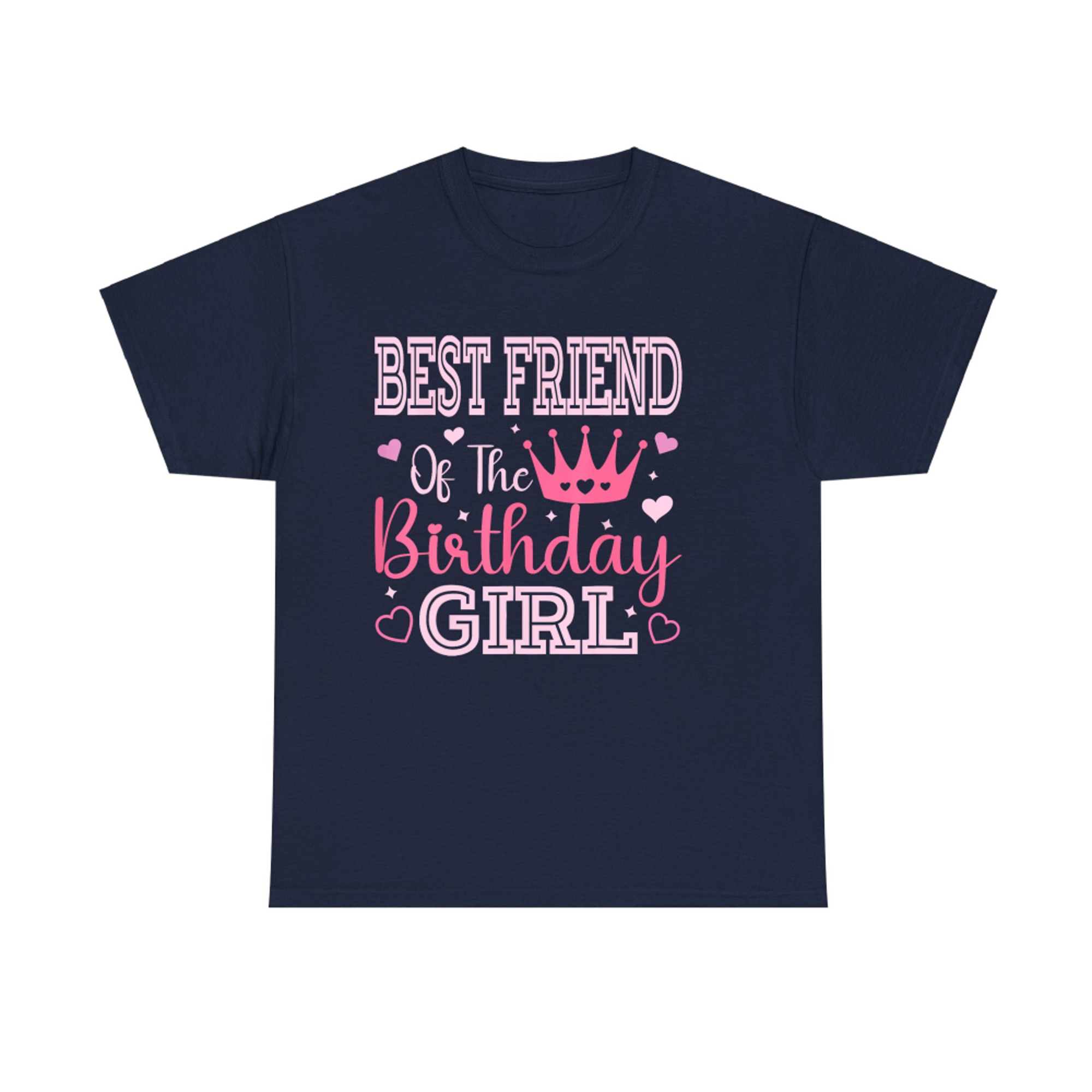 Best Friend Of The Birthday Girl Crown Cute Pink T-Shirt