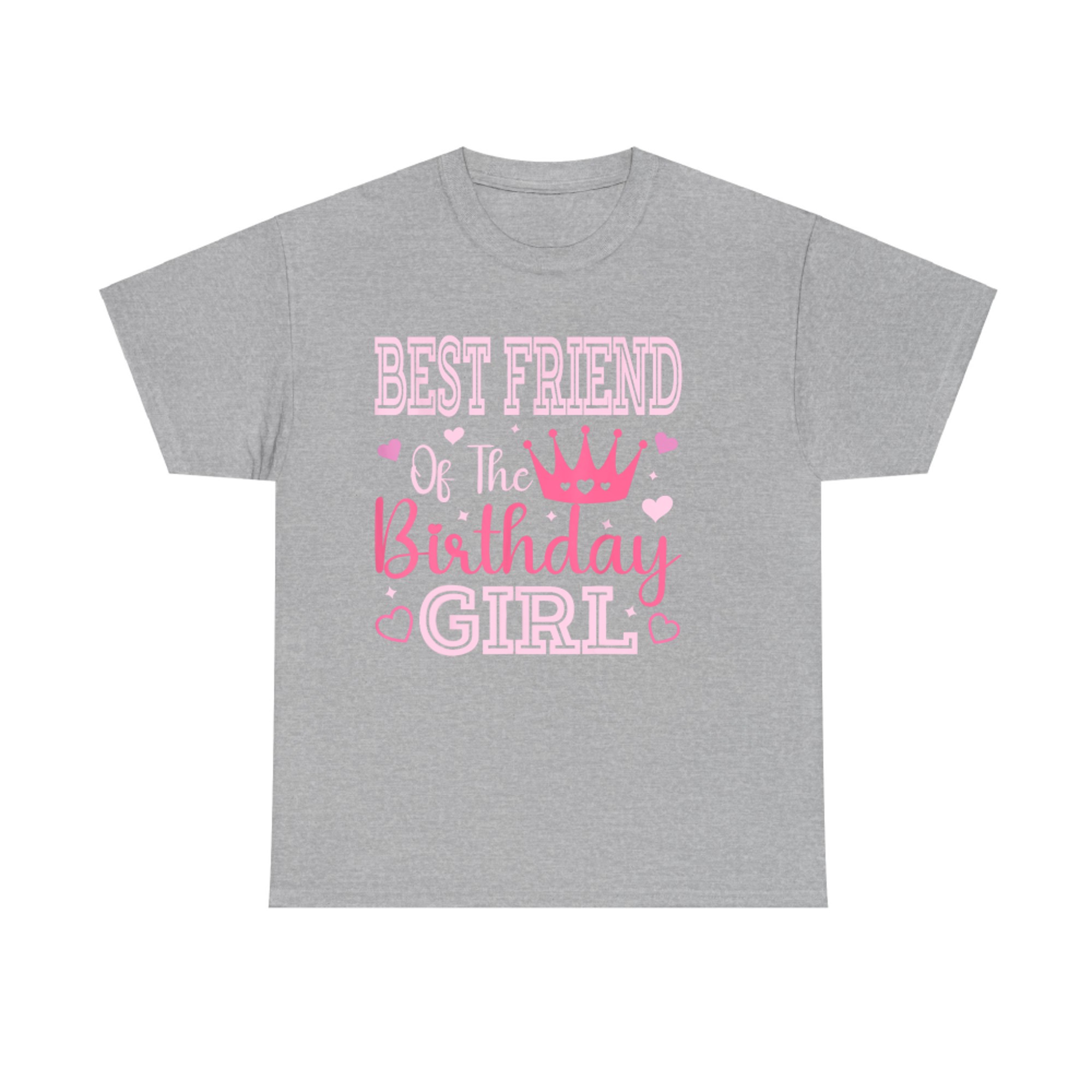 Best Friend Of The Birthday Girl Crown Cute Pink T-Shirt