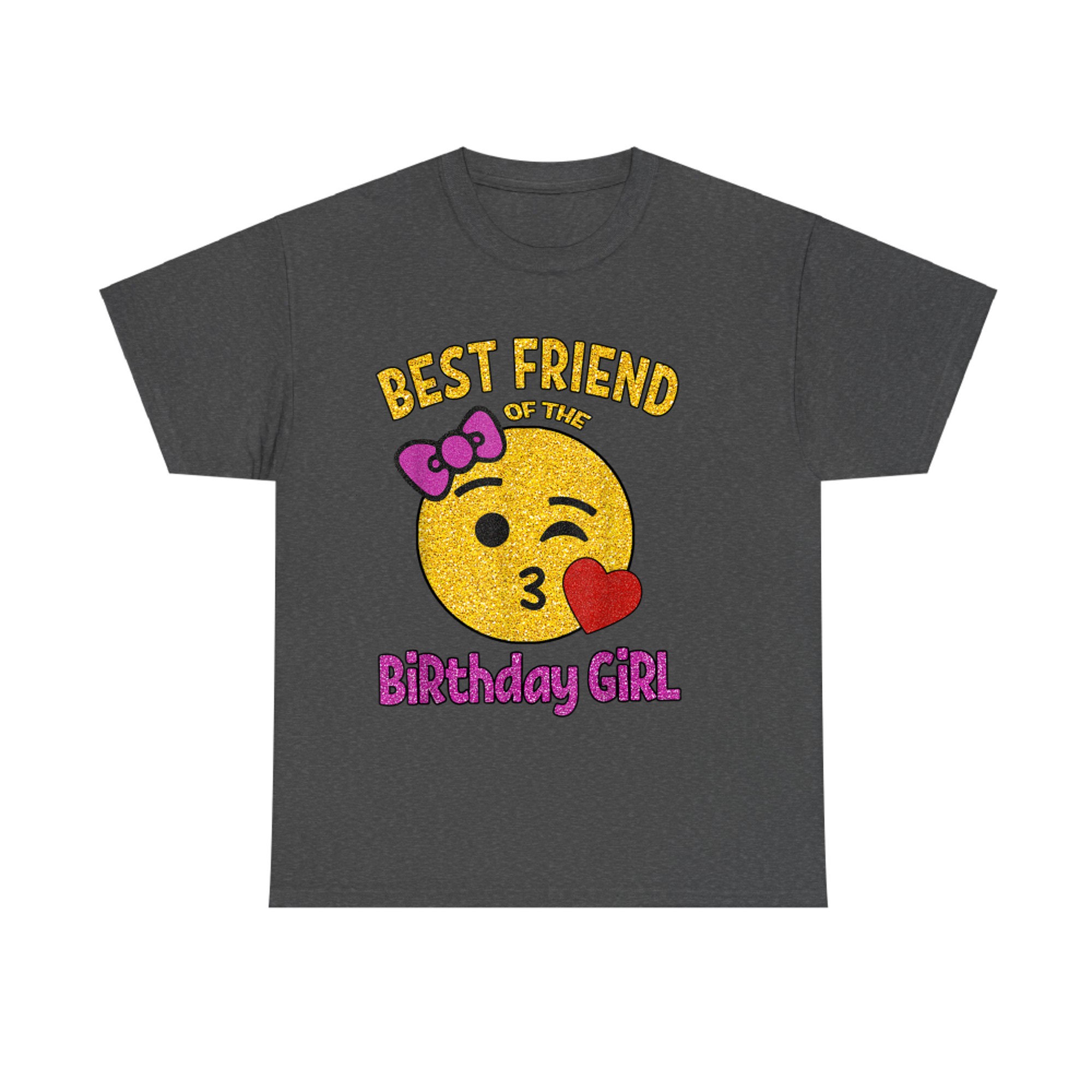 Best Friend Of The Birthday Girl Cute Emoji Birthday Party T-Shirt